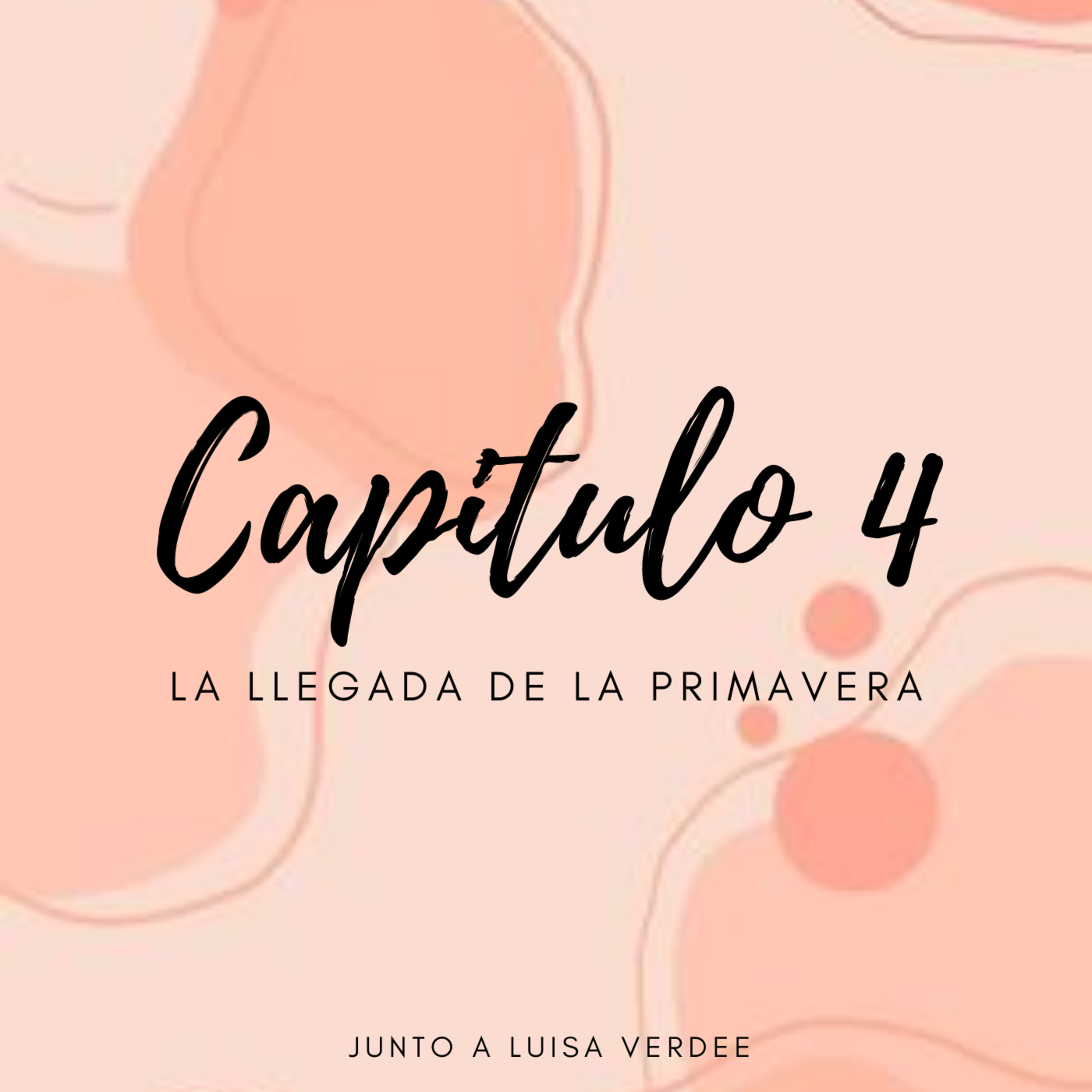 Capitulo 4: La llegada de la primavera junto a Luisa Verdee episode artwork