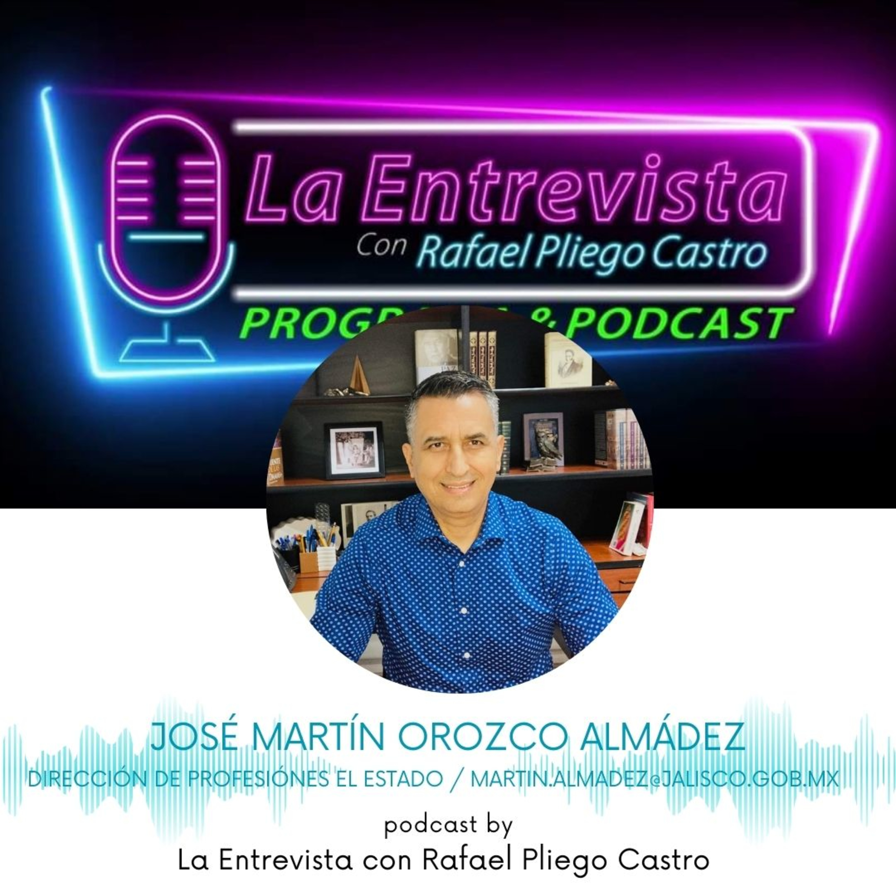 Entrevista con Lic. José Martín Orozco Almádez
Director de Profesiónes del Estado. episode artwork
