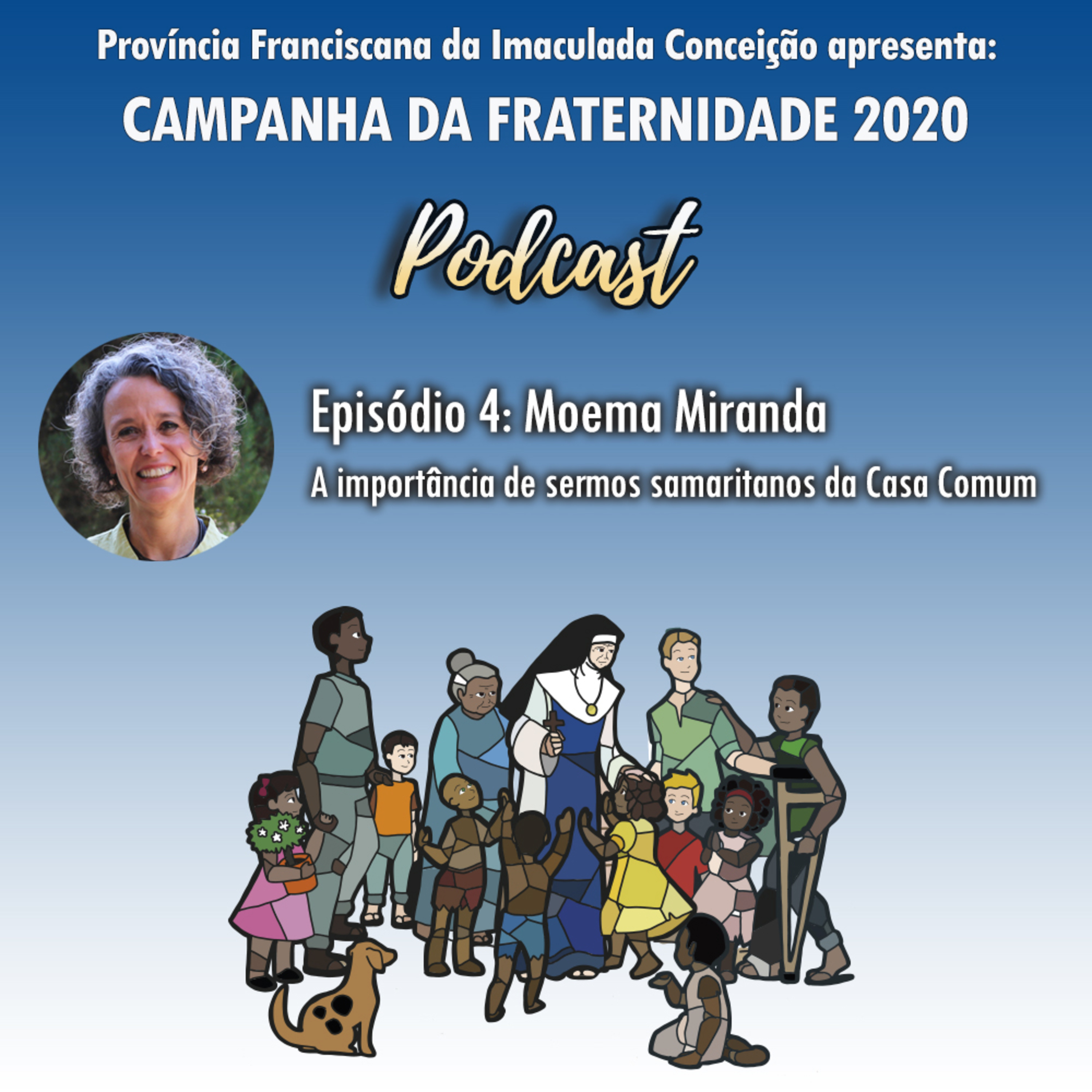 04 - CF 2020 - A importância de sermos samaritanos da Casa Comum – Moema Miranda episode artwork