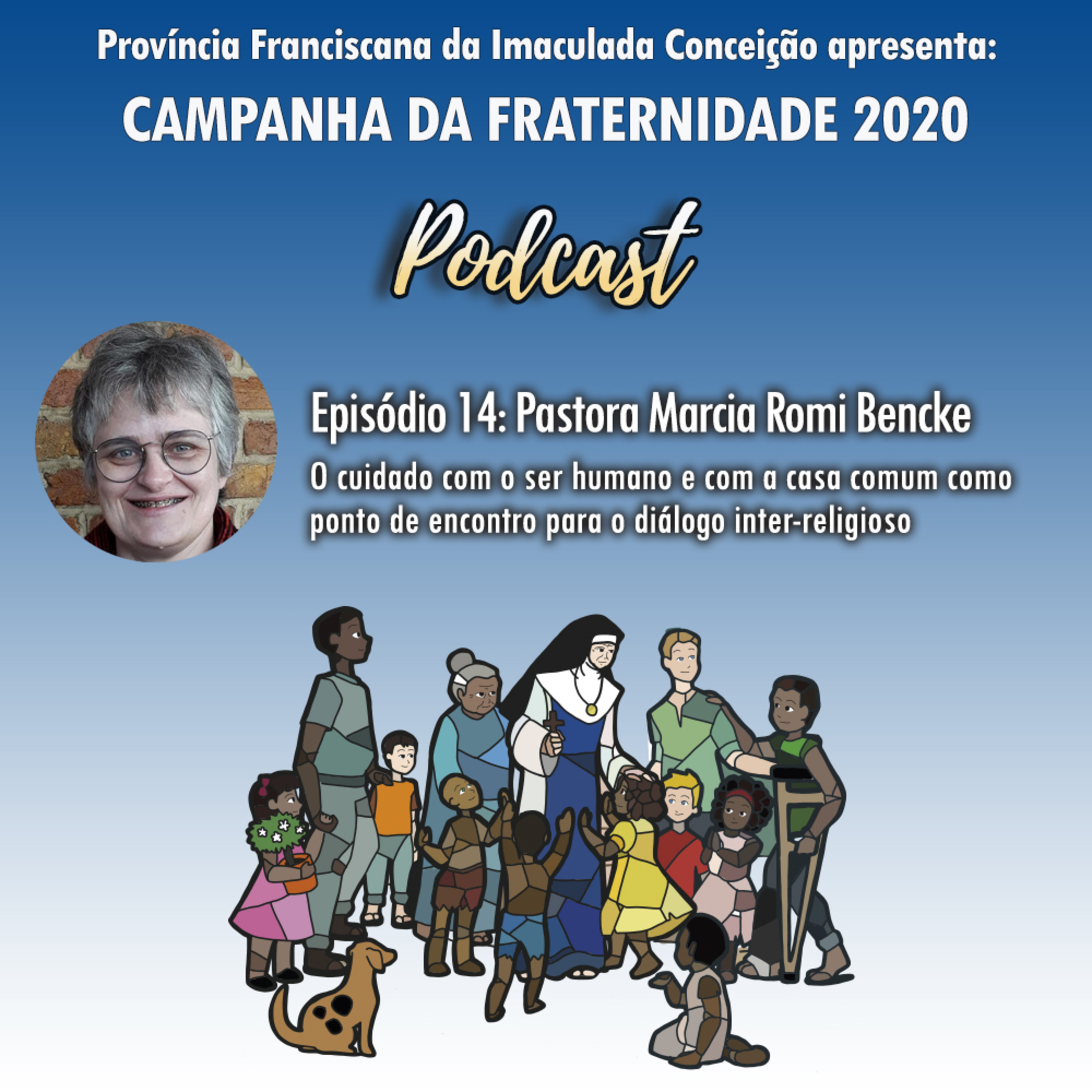 14 - CF 2020 - O diálogo inter-religioso e o cuidado com o ser humano e a Casa Comum episode artwork