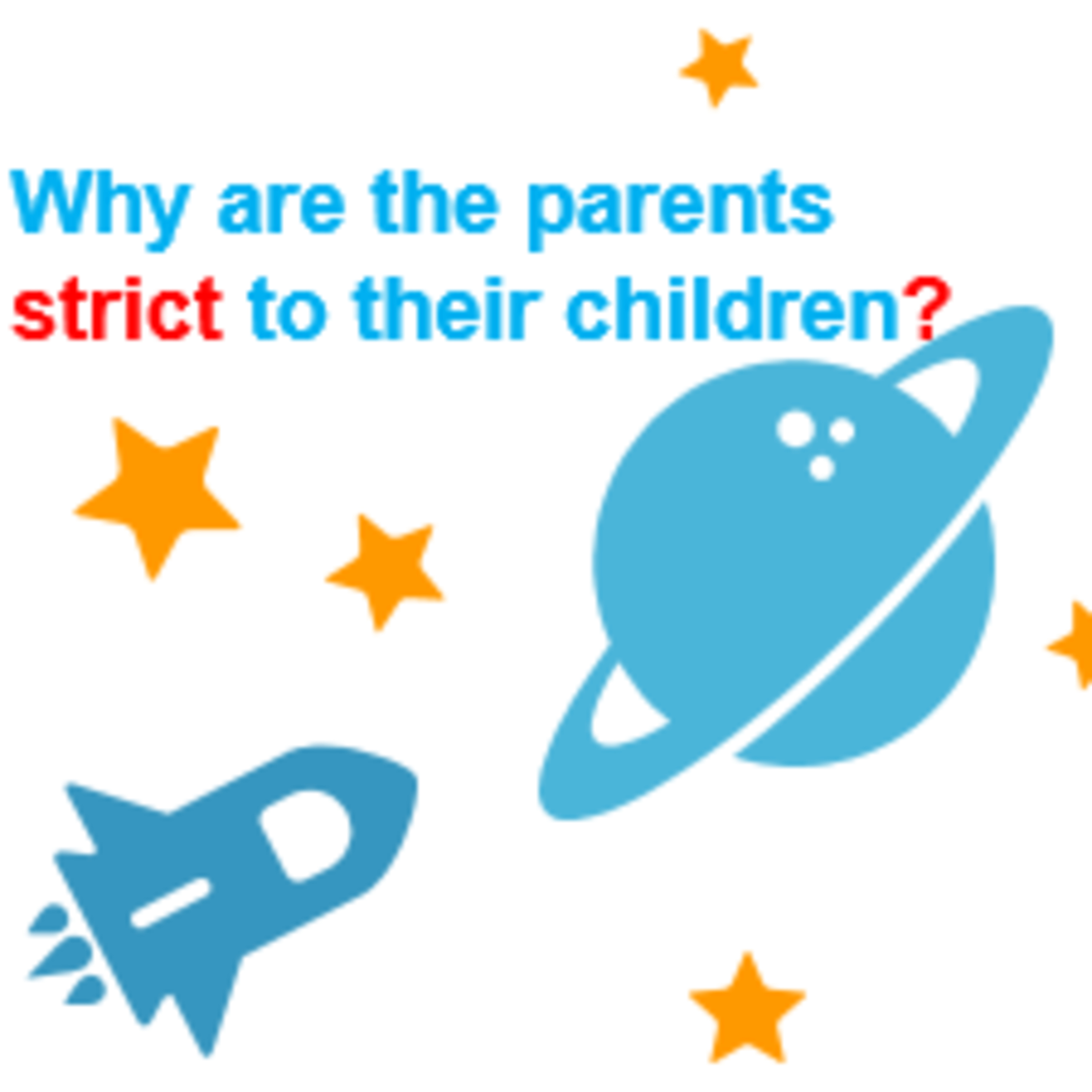 EC1-Pre Intermediate-why do the parents strict to their children?