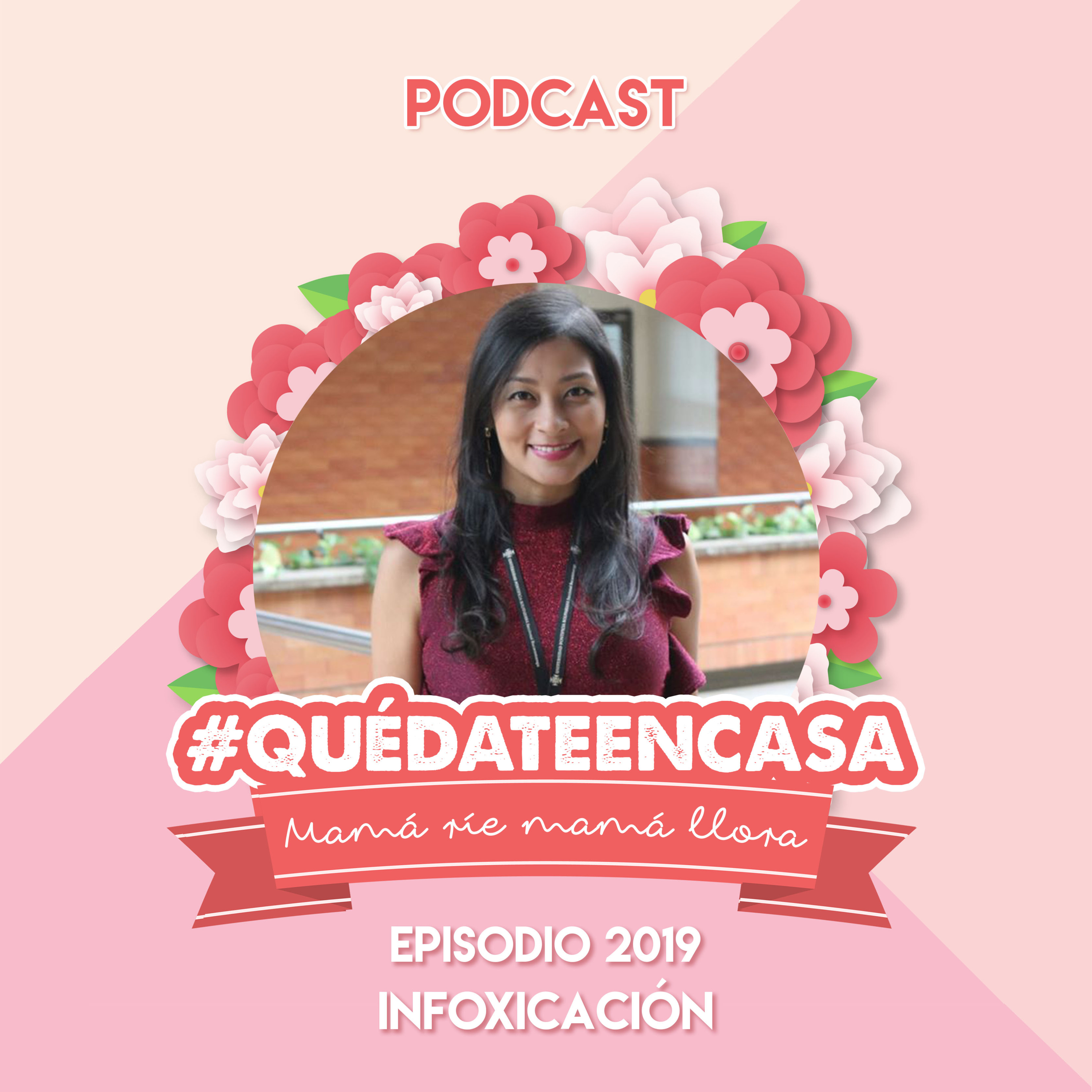 2019 Infoxicación #QUÉDATEENCASA 