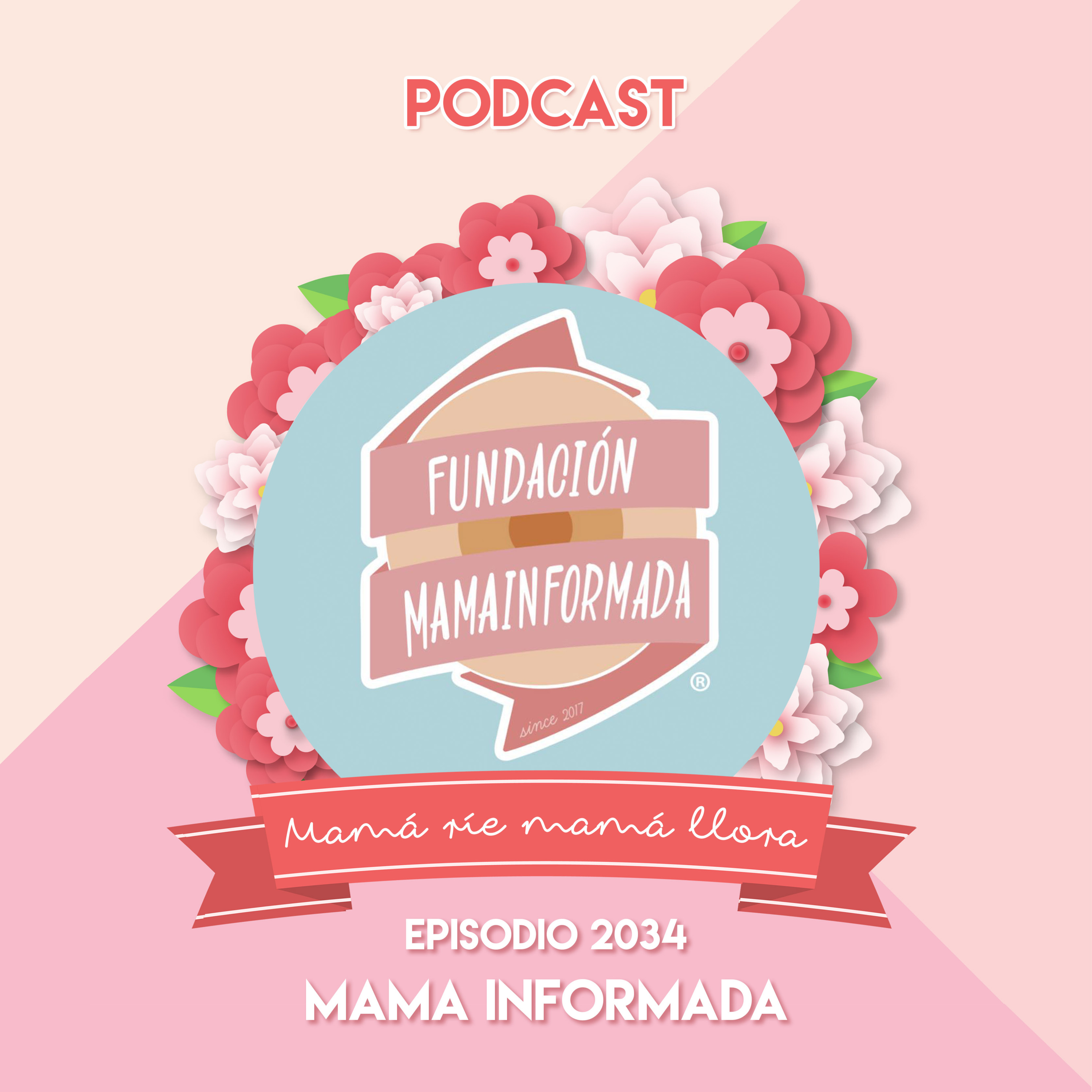 2034 Mama informada