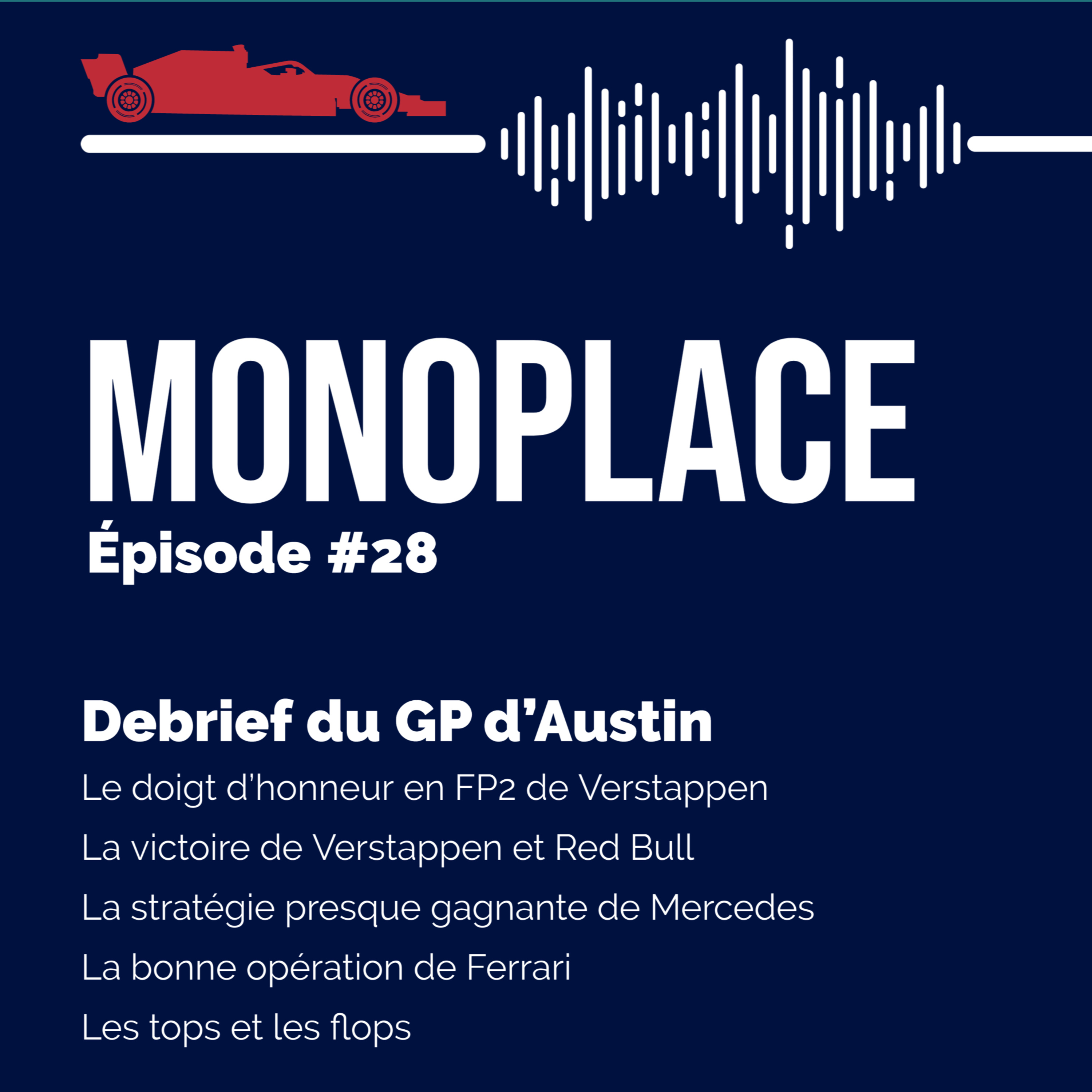 Monoplace – Episode 28 – Debrief du GP des USA : Red Bull donne des aiiiiiiiles