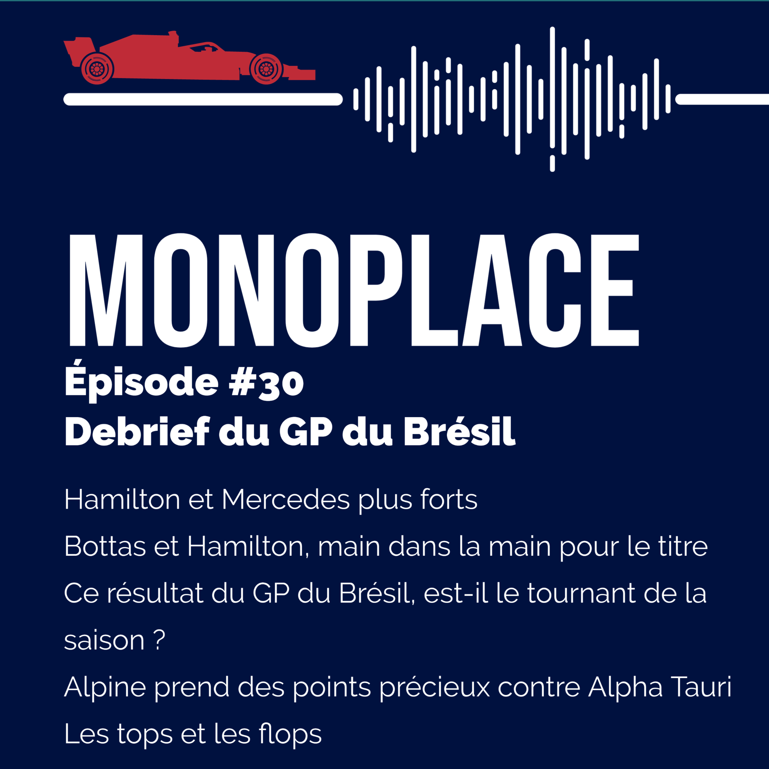 Monoplace – Episode 30 – Debrief du GP du Brésil : Et revoici Hamilton !