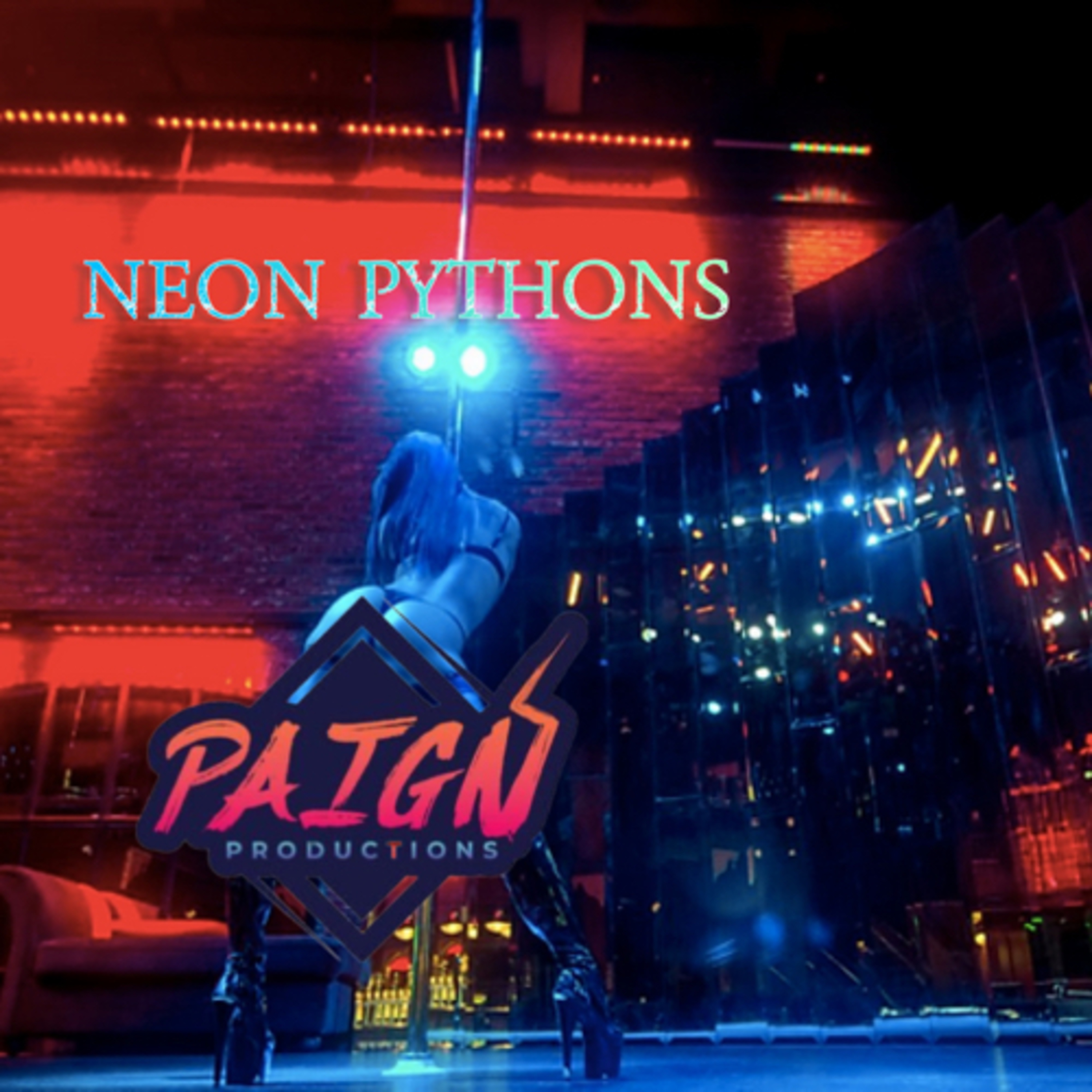 Neon Pythons - Paign Productions episode artwork