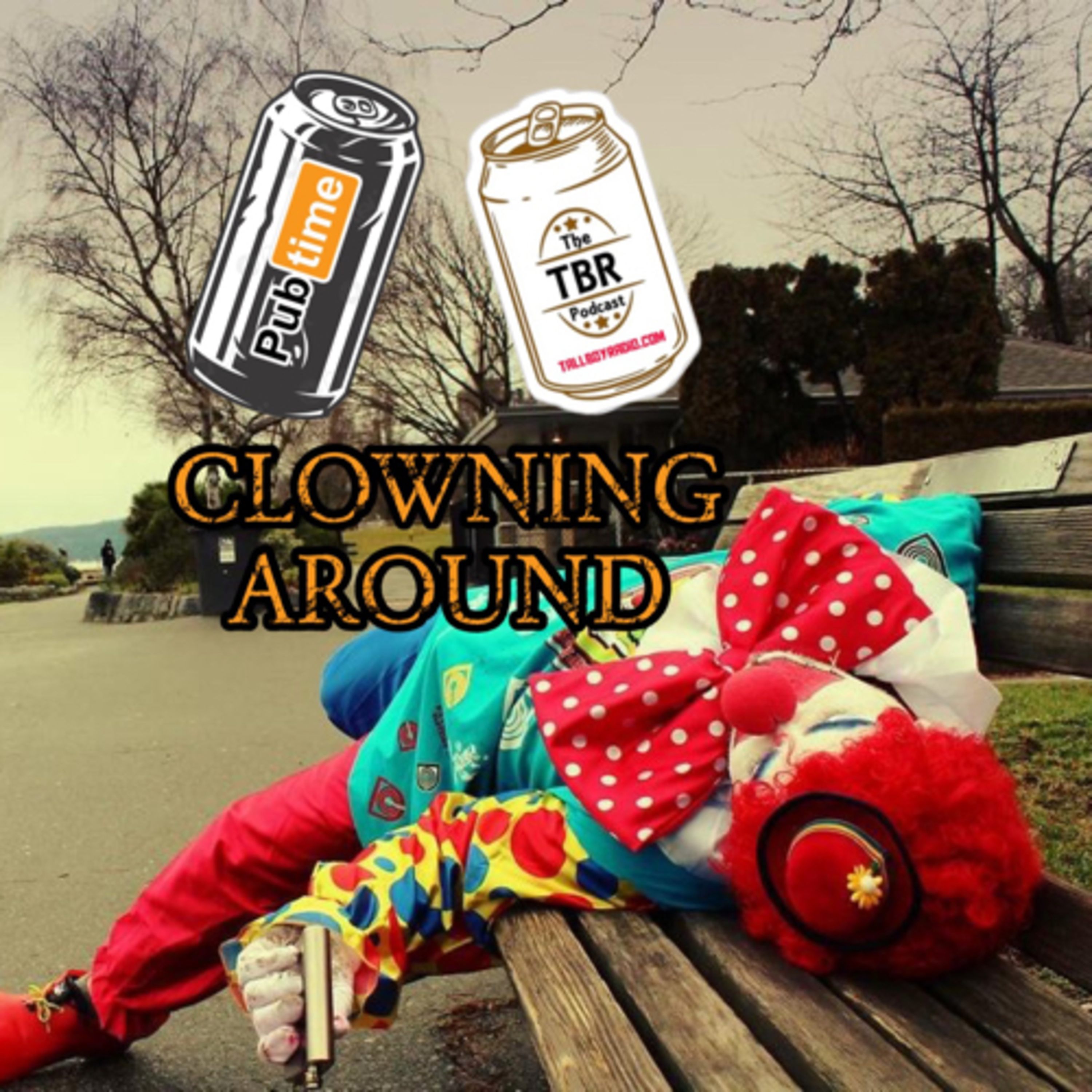 Clowning Around - Tall Boy Radio