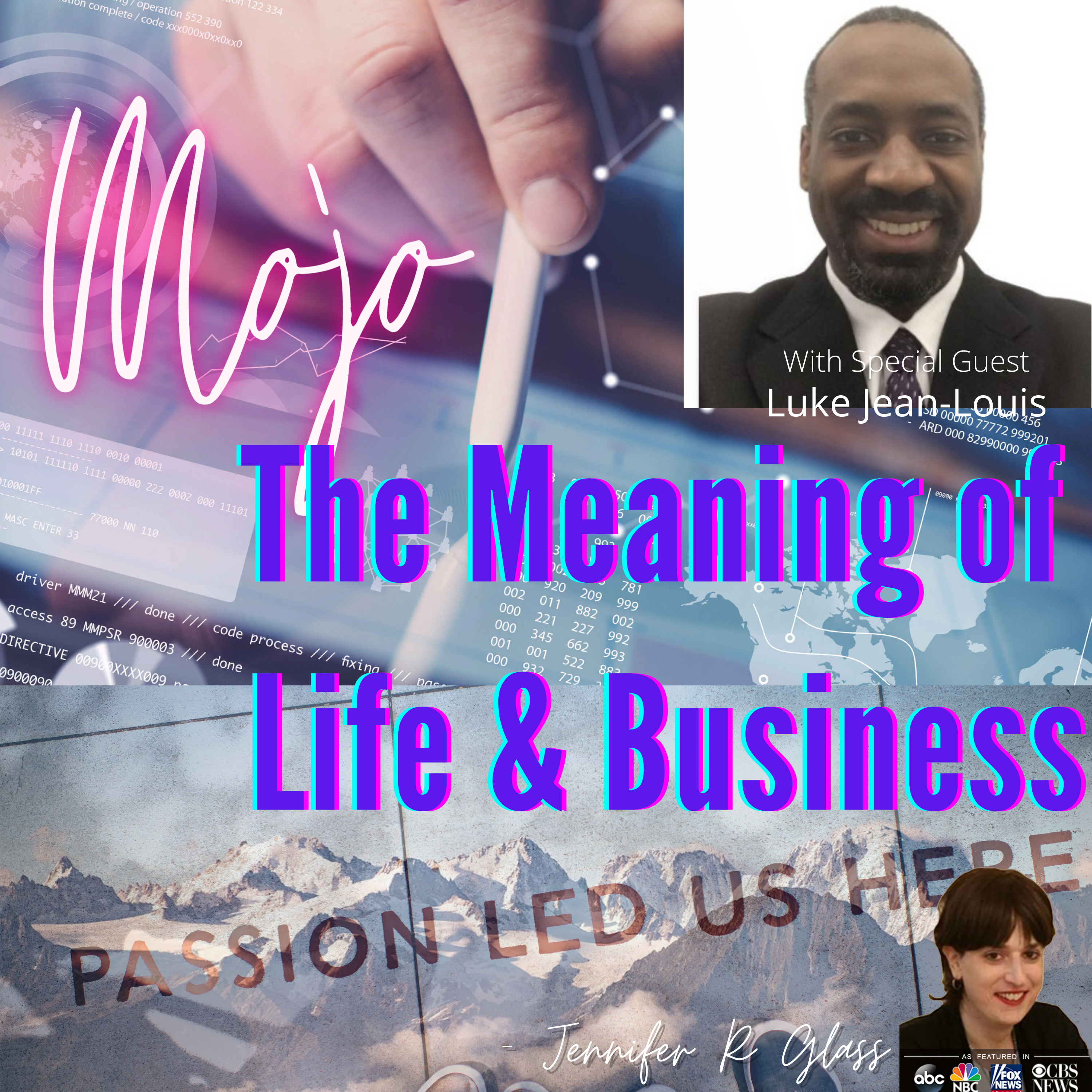 MOJO: The Meaning of Life & Business