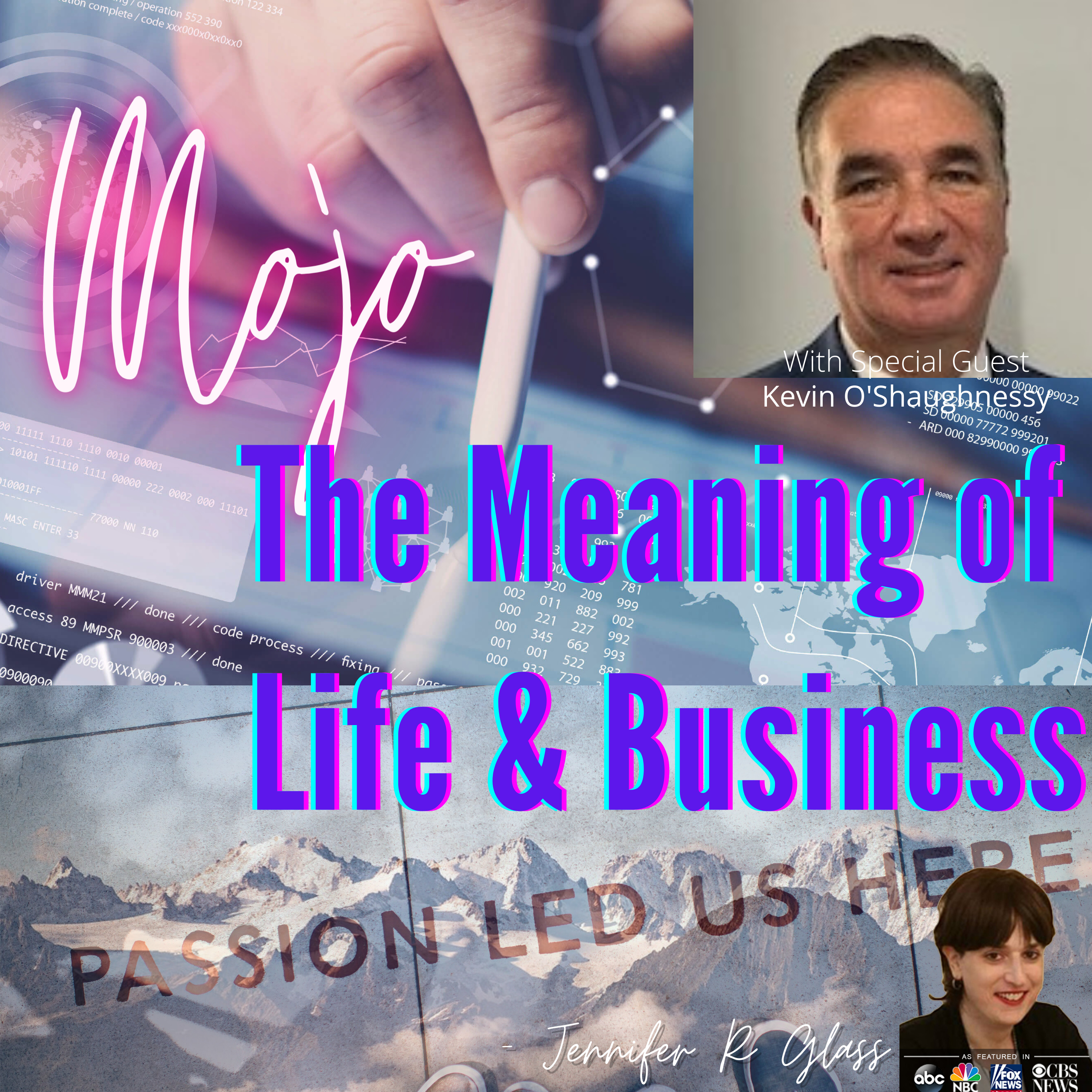 MOJO: The Meaning of Life & Business
