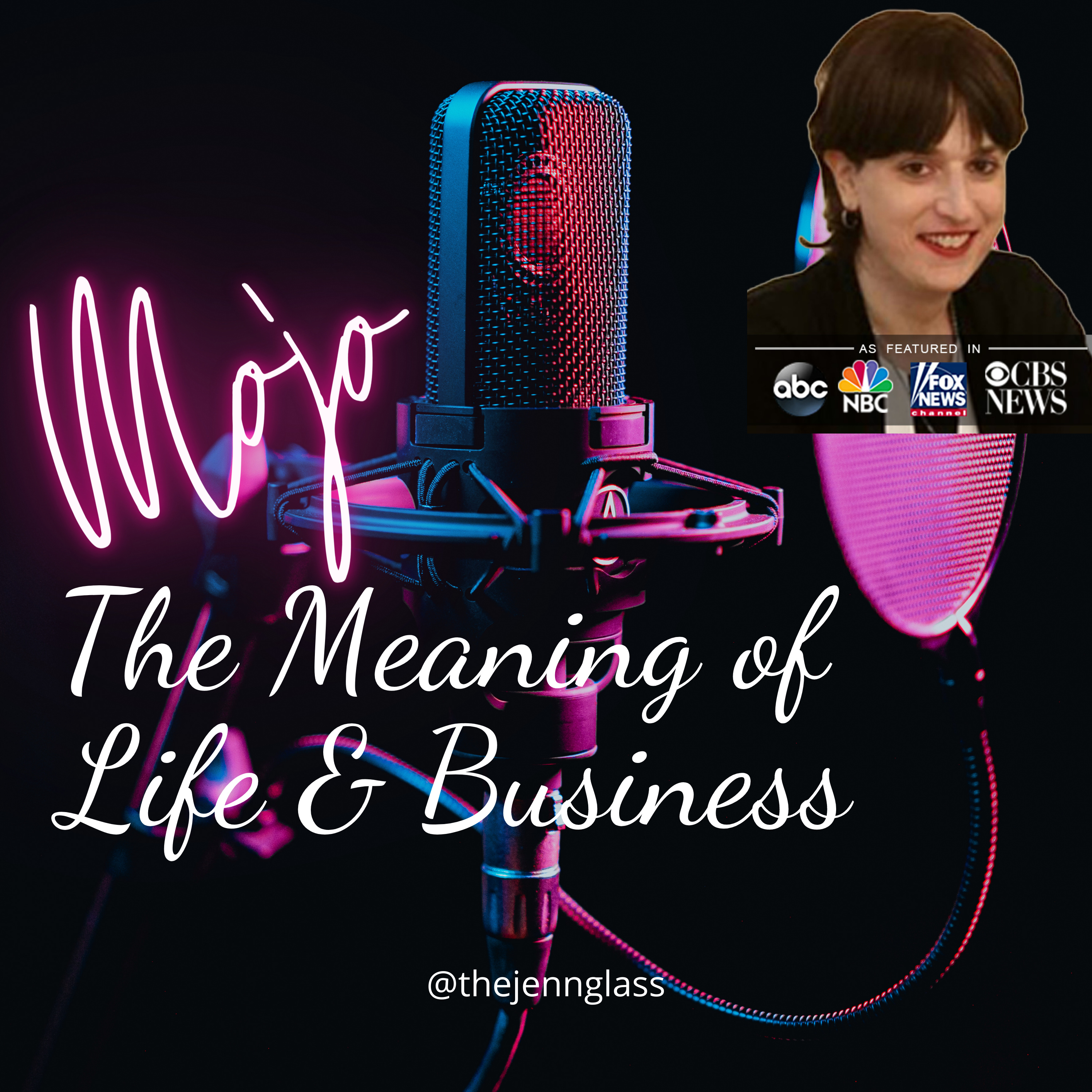 MOJO: The Meaning of Life & Business
