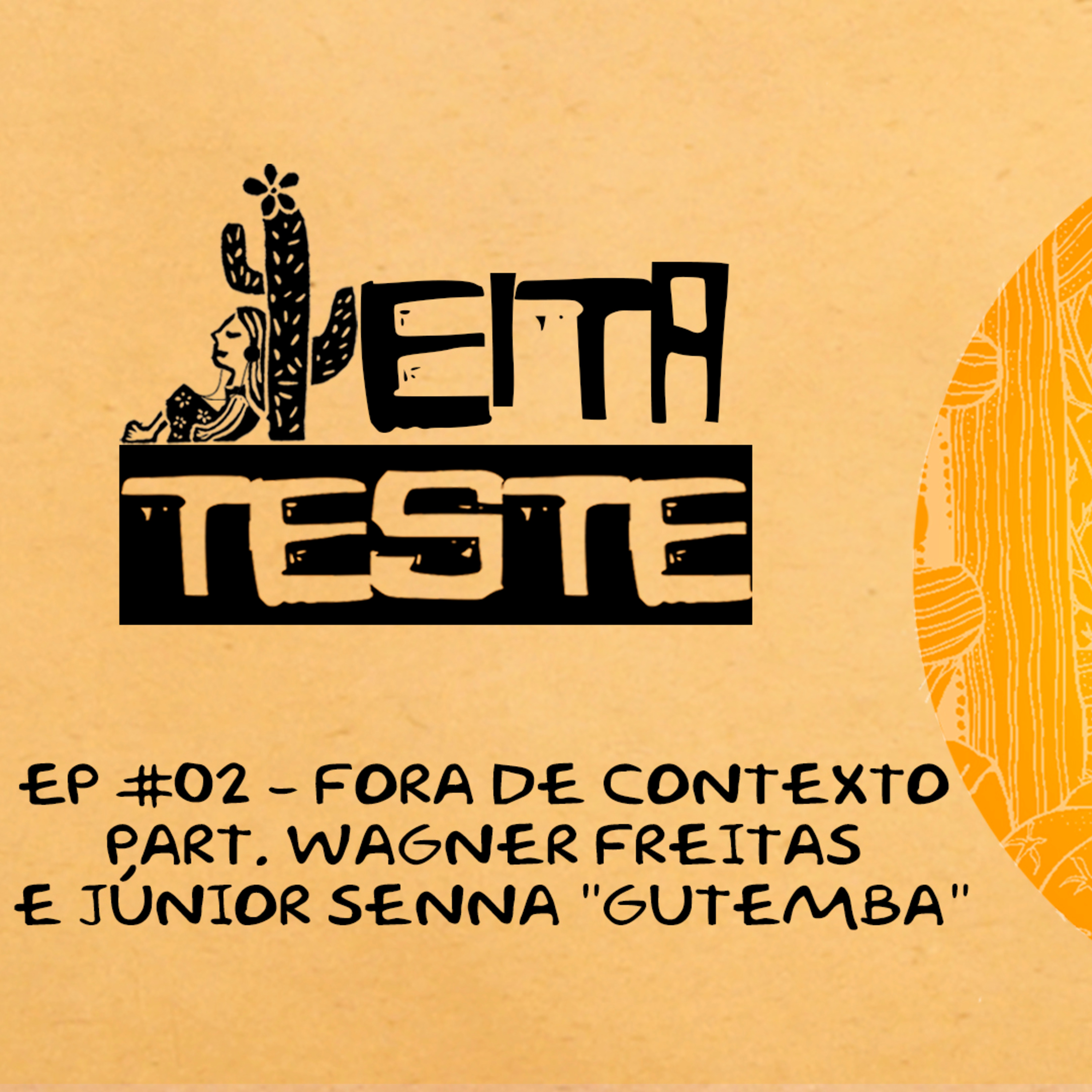 EITATESTE #02 - FORA DE CONTEXTO episode artwork