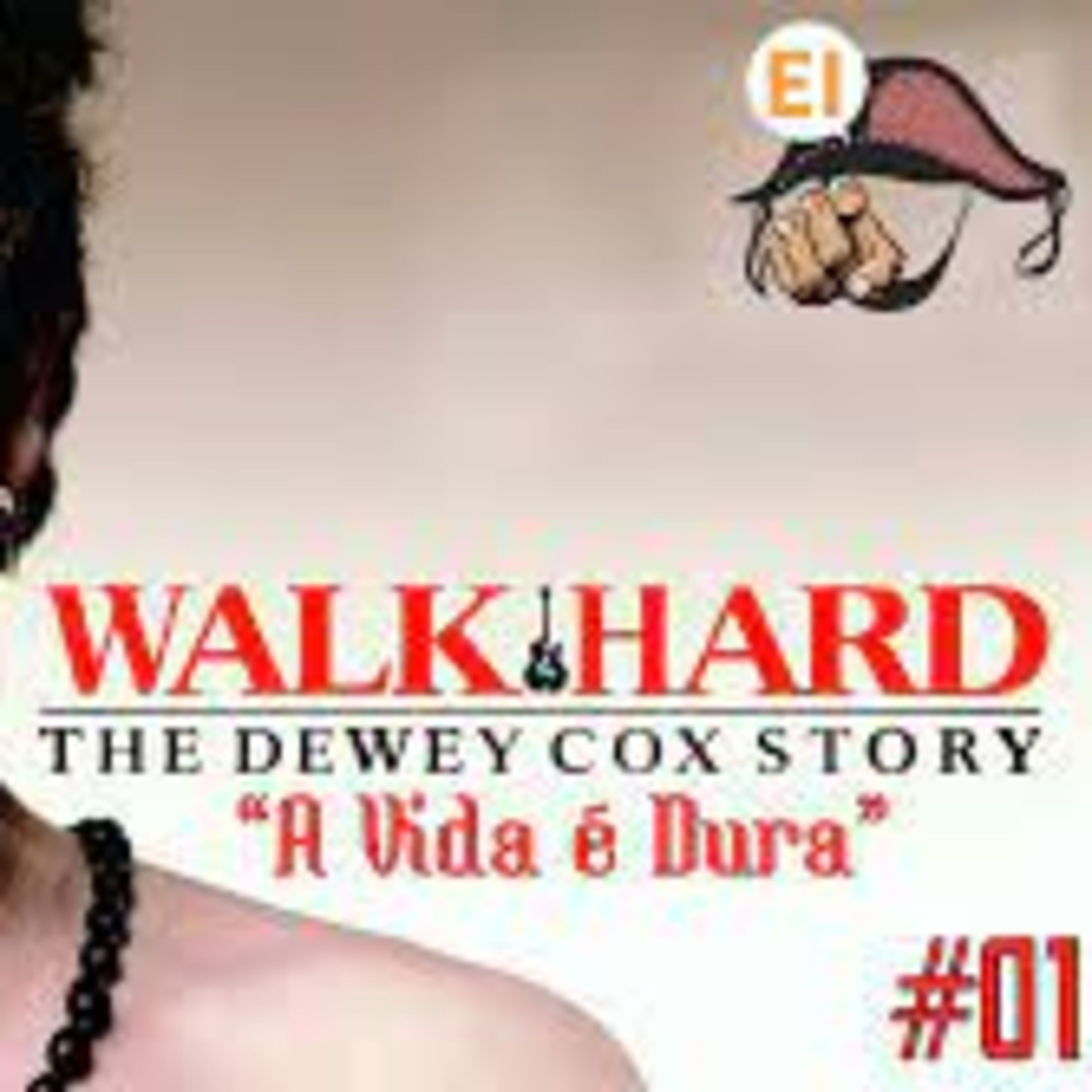 Eita Indica #01 - The Walk Hard, The Dewey Cox Story episode artwork