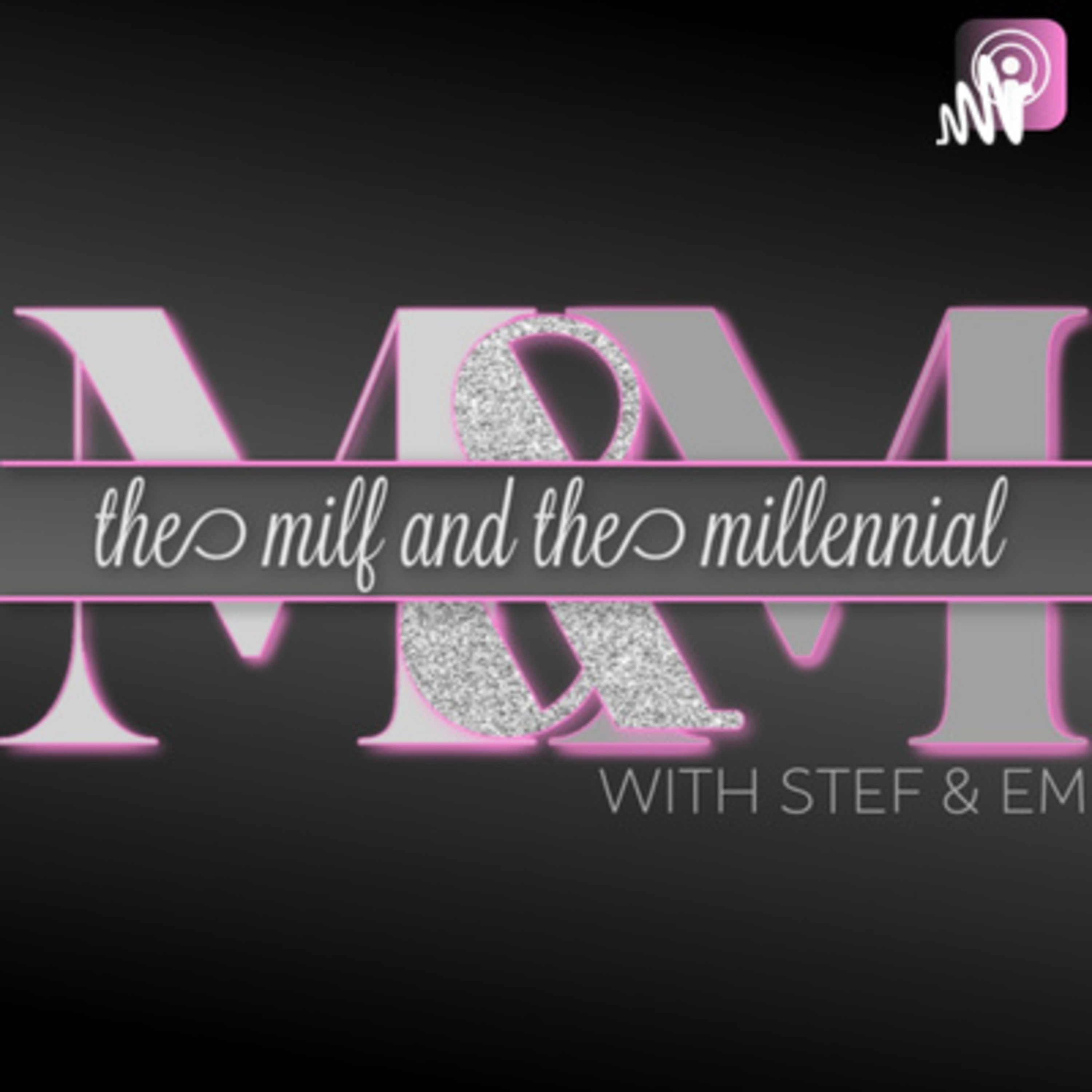 The MILF & The Millennial