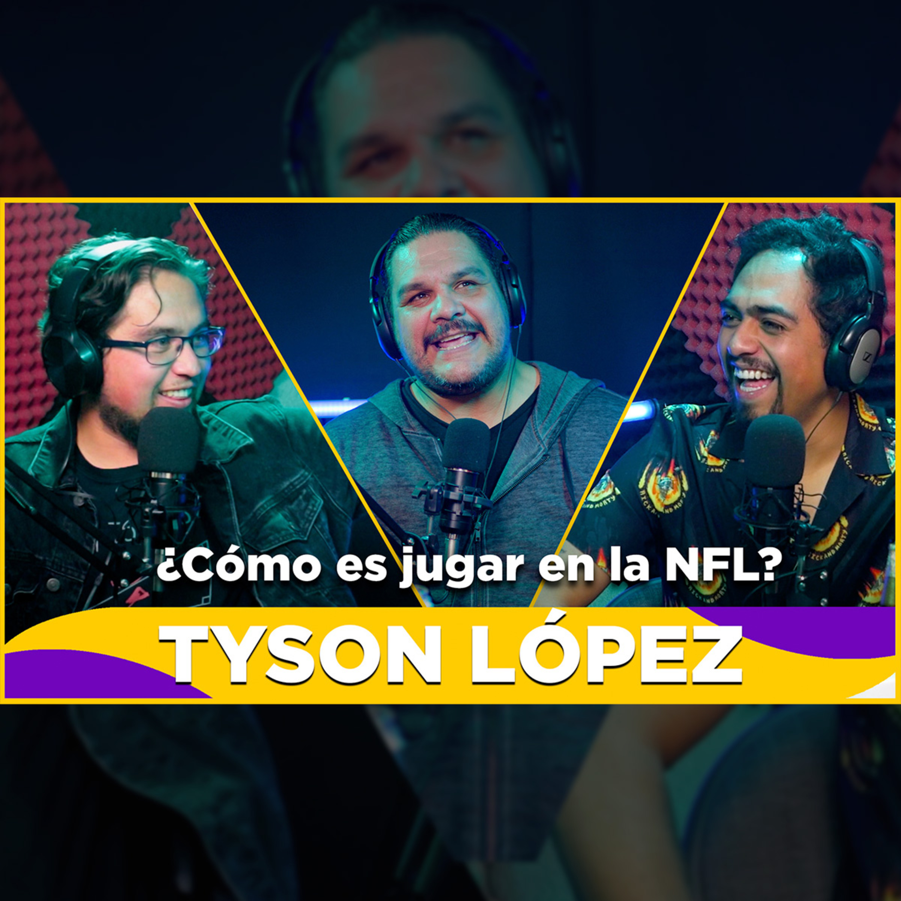 EP ESPECIAL - MAURICIO "TYSON" LÓPEZ / Jugar en la NFL, Potros UAEM, Borregos Tec episode artwork