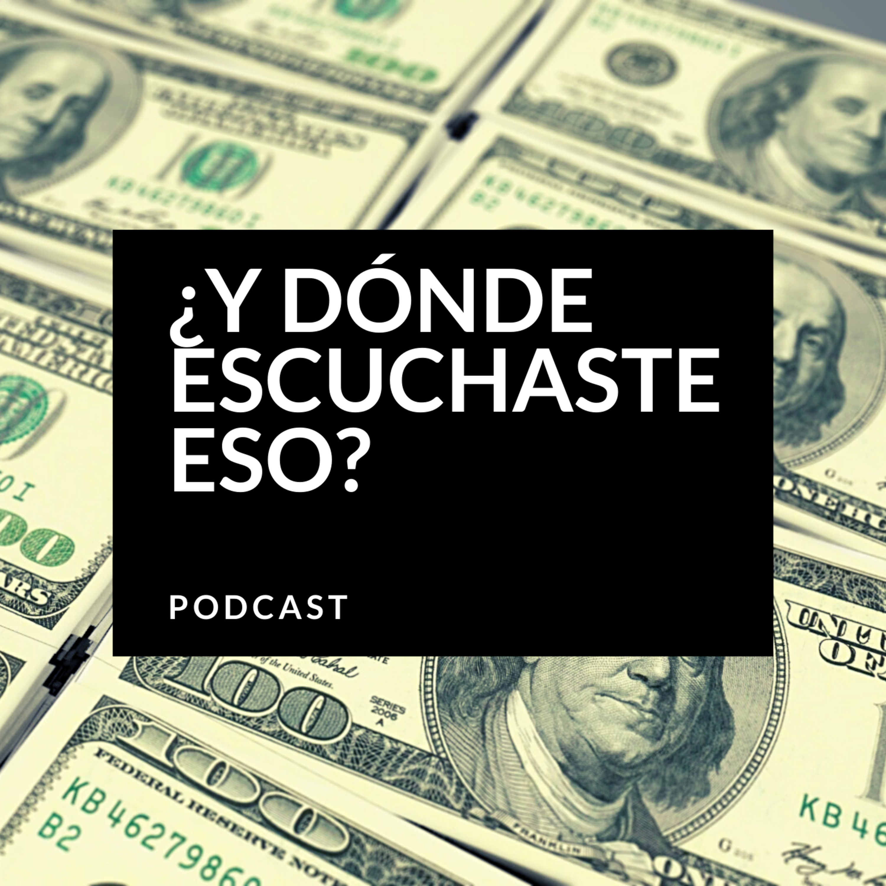 ¿Y Dónde Escuchaste Eso?