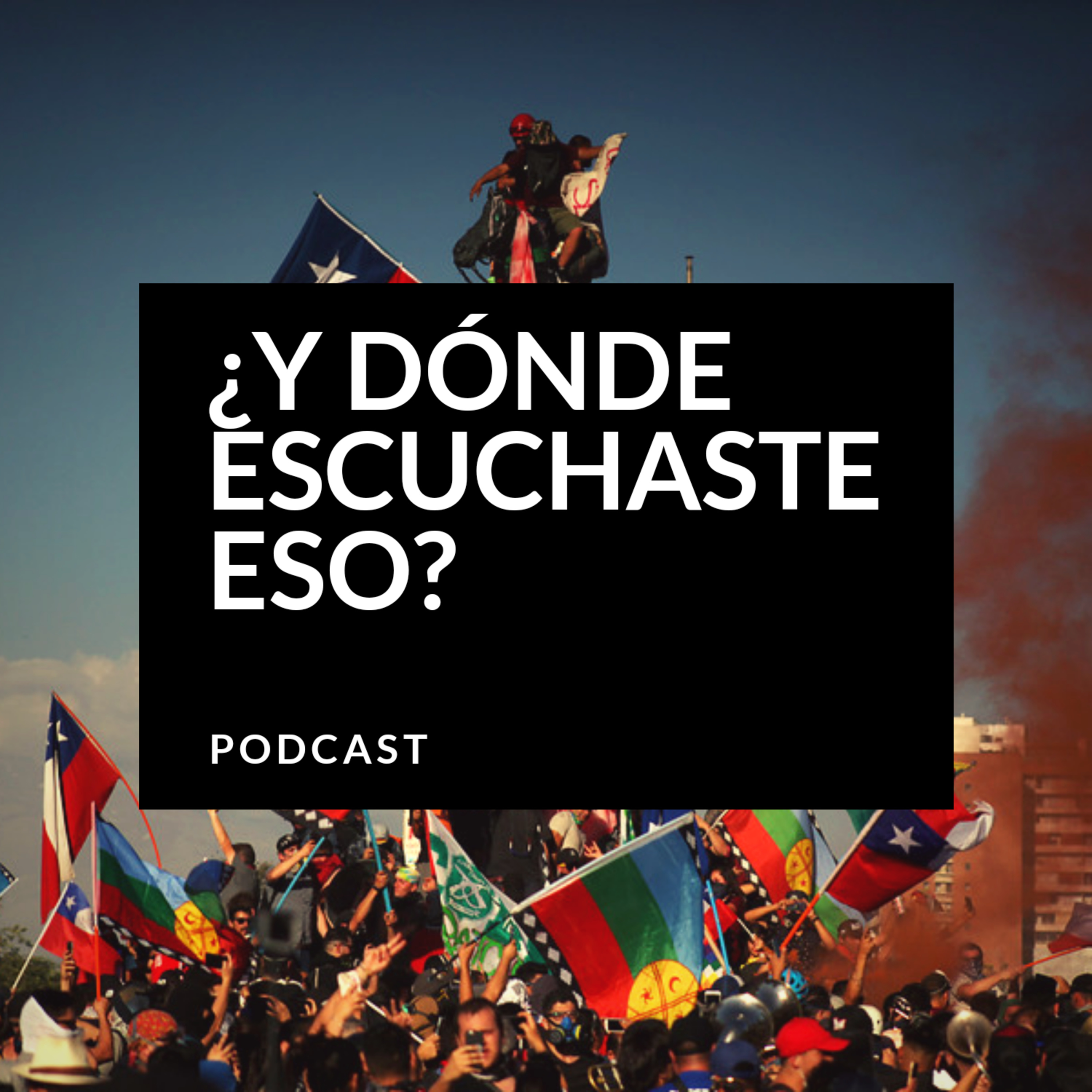 ¿Y Dónde Escuchaste Eso?