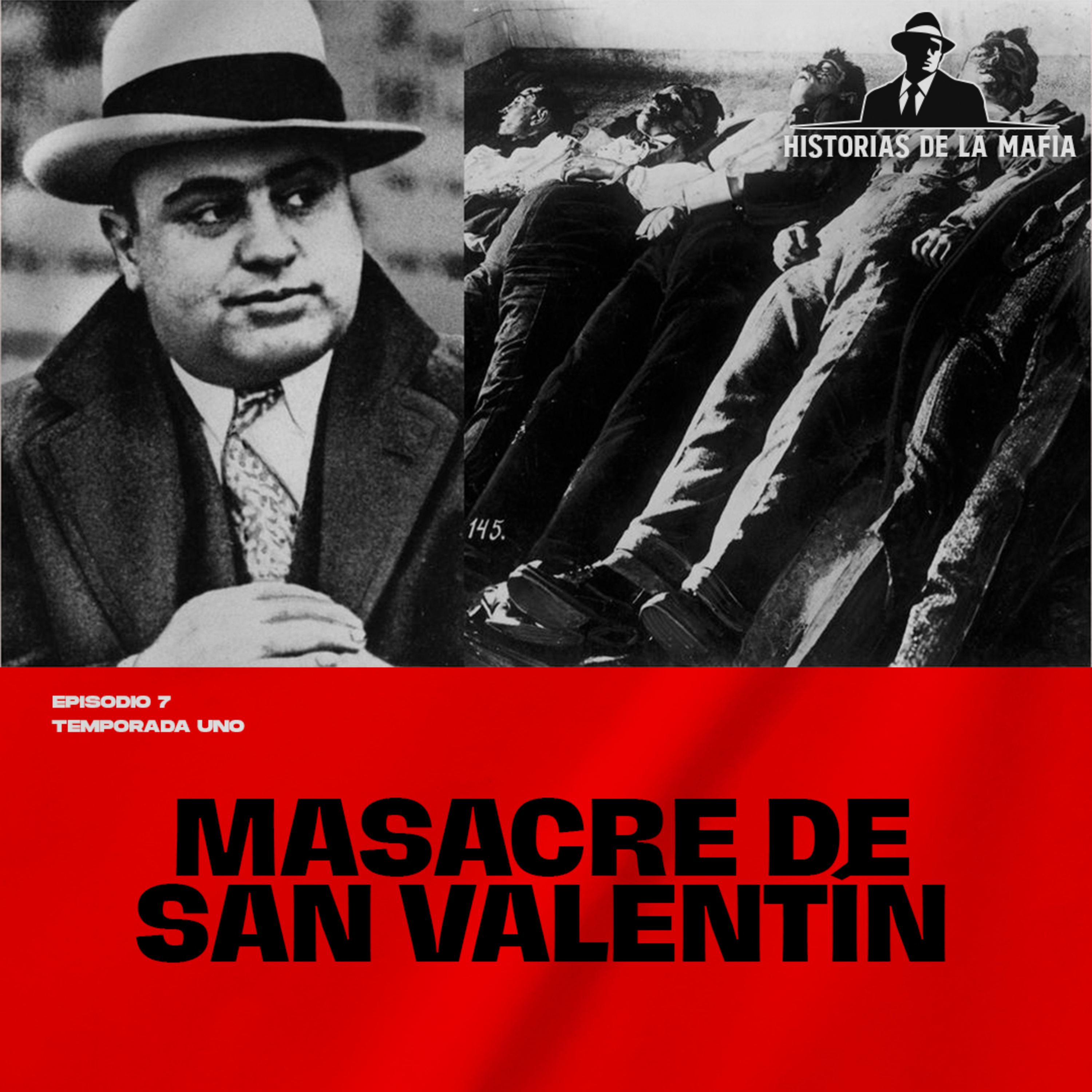 Episodio 7: La Masacre de San Valentín: Al Capone en acción
