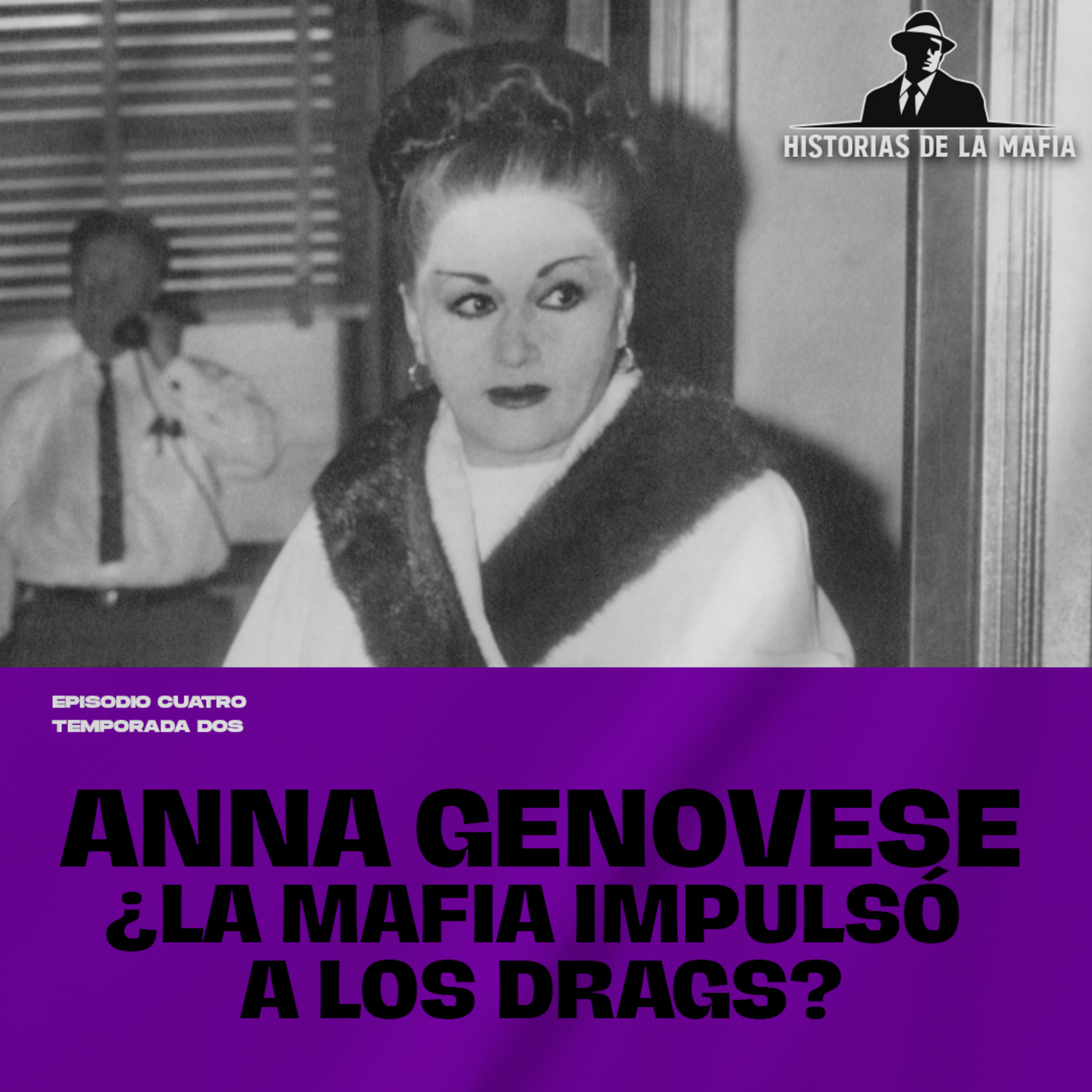 Episodio 4: Anna Genovese: ¿la Mafia apoyó a los drags?
