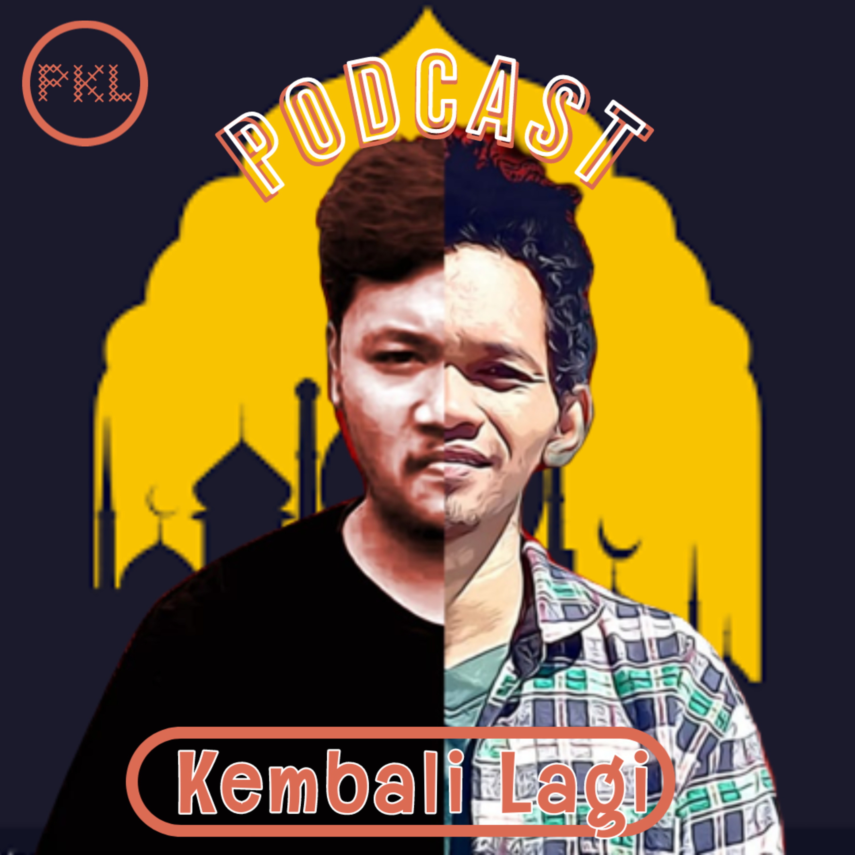 PKL - Podcast Kembali Lagi