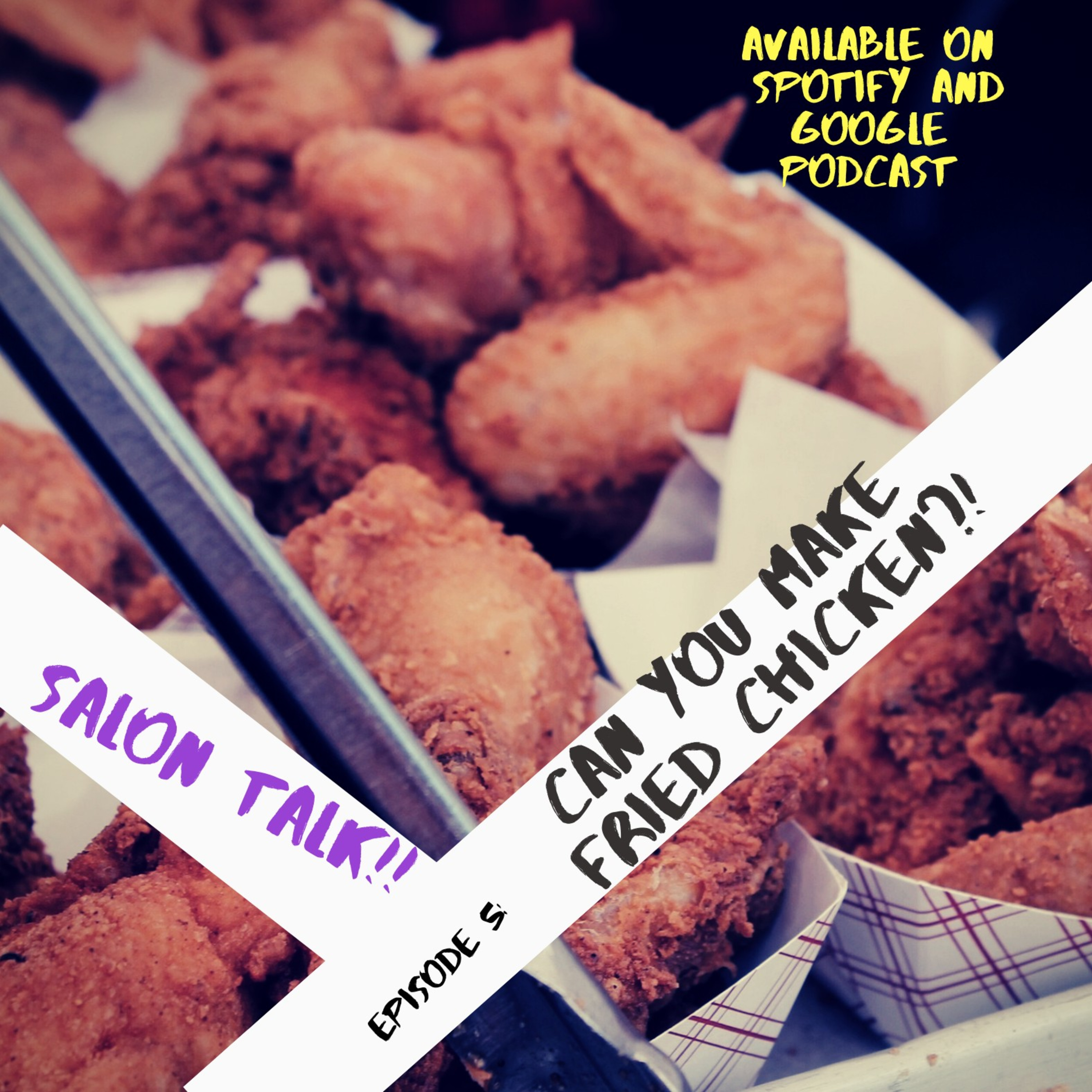 Episode 5: Can you make fried chicken?!