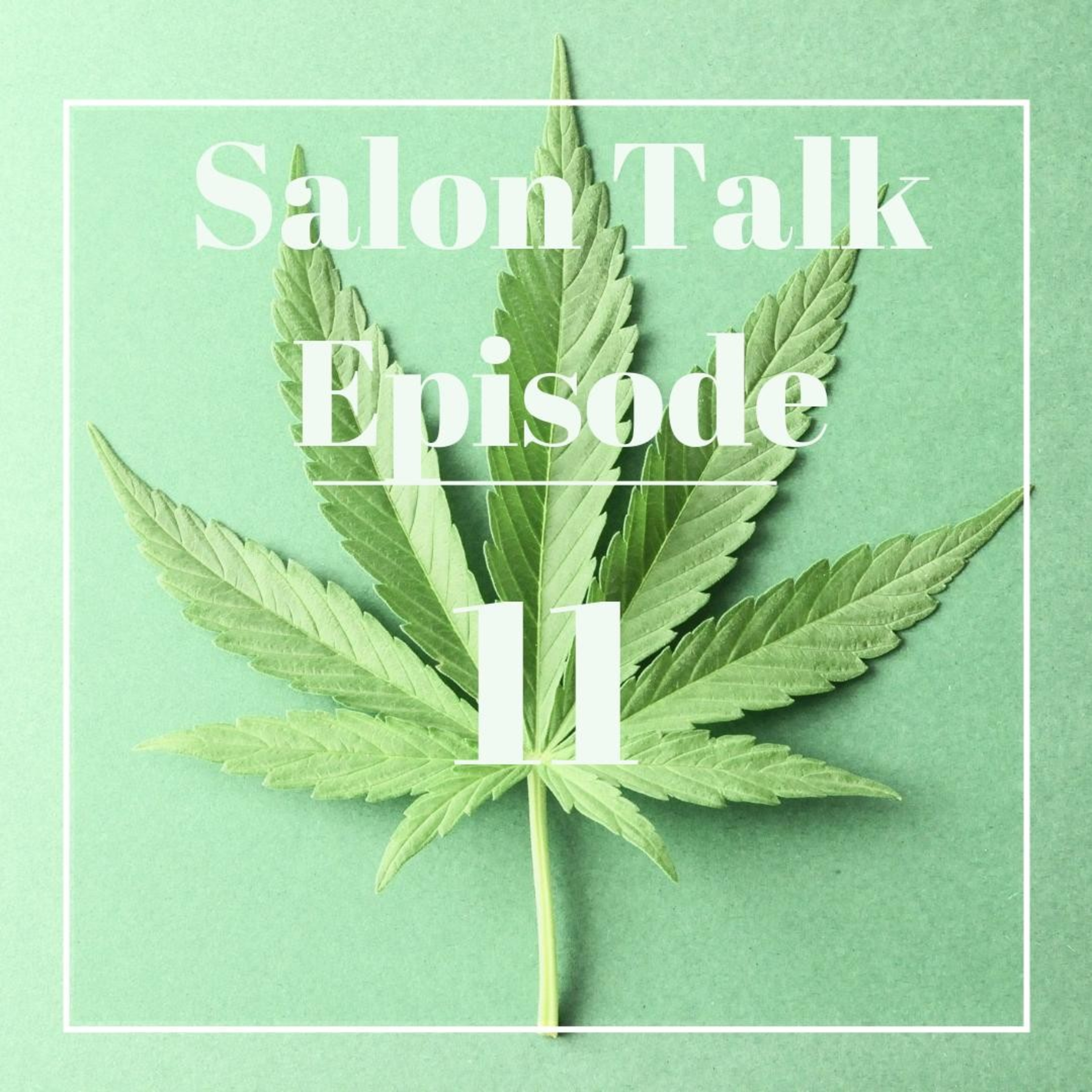 Episode 11: Benefits of smoking marijuana!