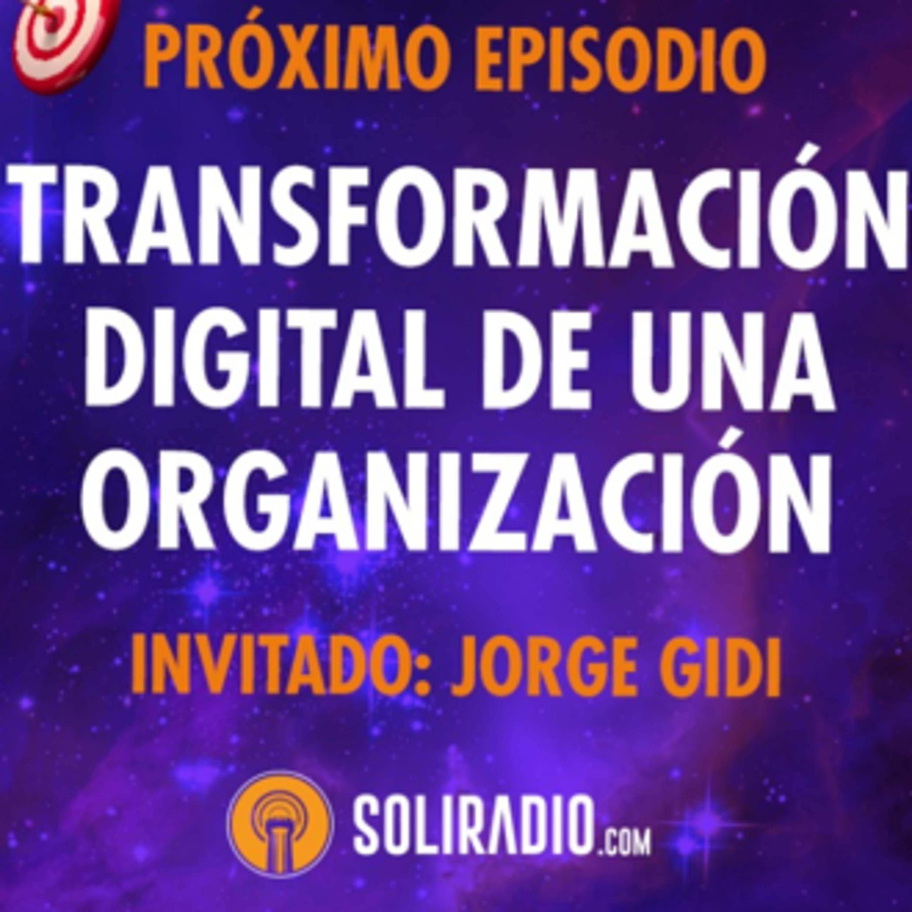 Episodio 4 T2 Adopción y Transformación Digital en las Organizaciones episode artwork