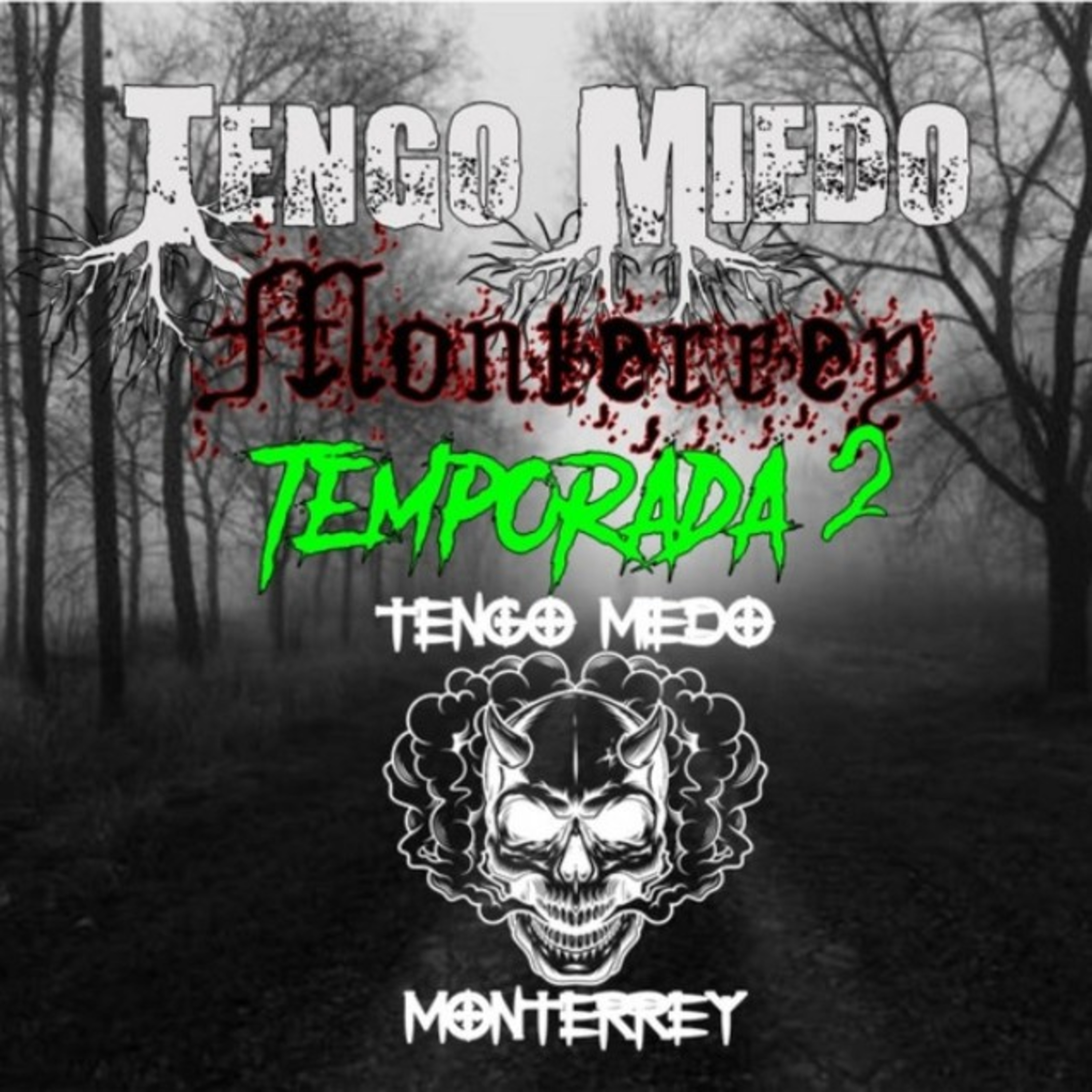 Tengo Miedo Monterrey