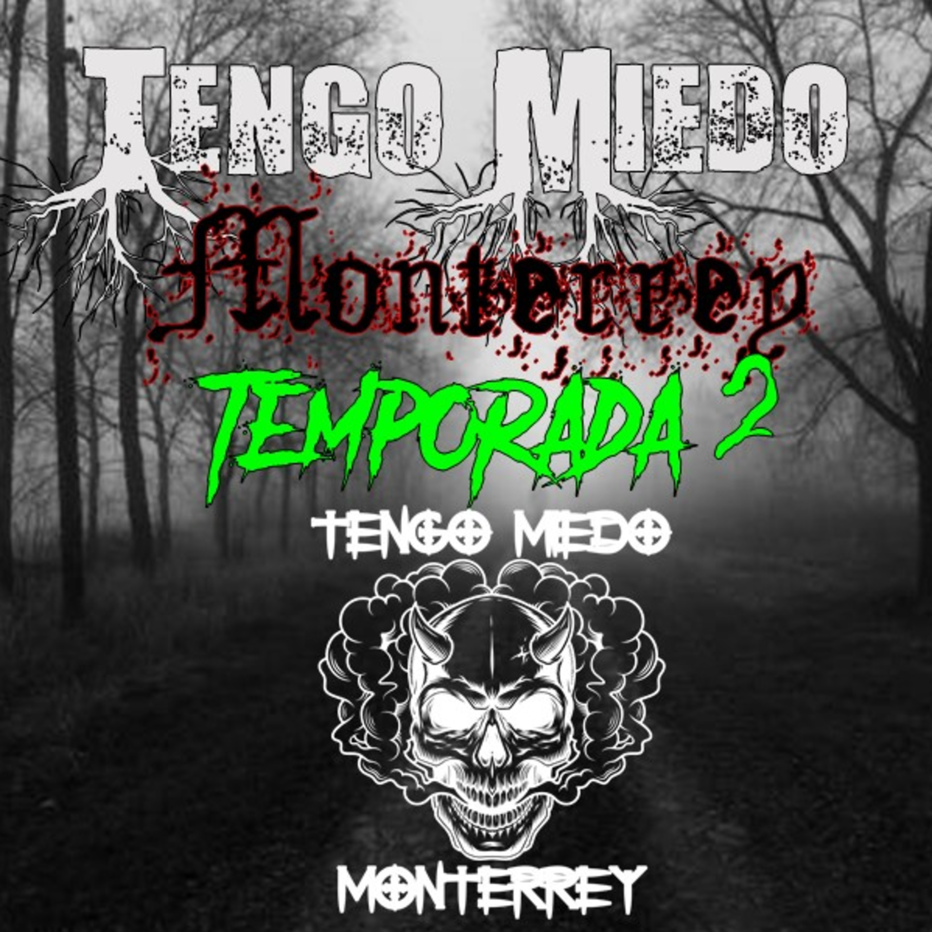 Tengo Miedo Monterrey