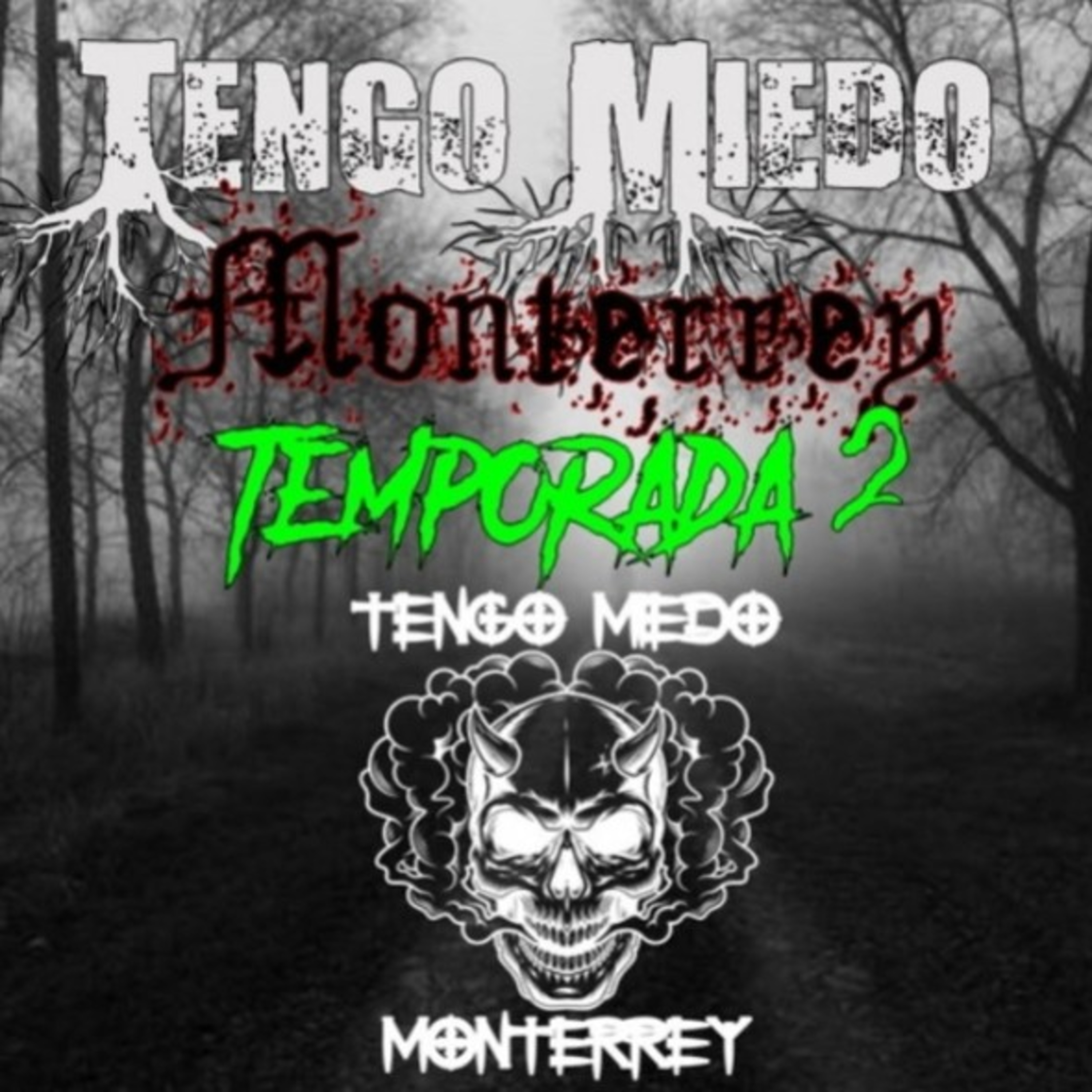 Tengo Miedo Monterrey