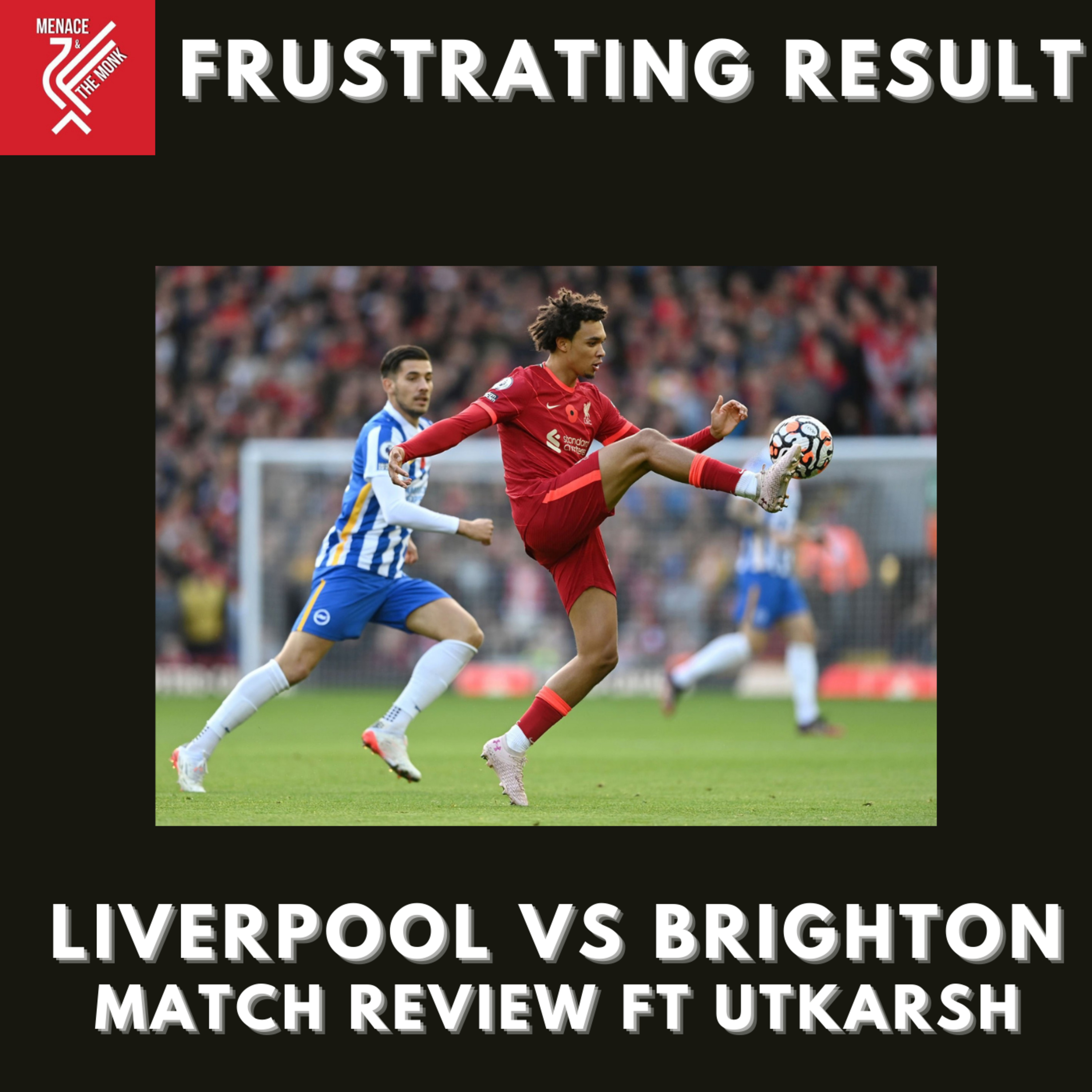 Liverpool vs Brighton : Match Review ft Utkarsh episode artwork