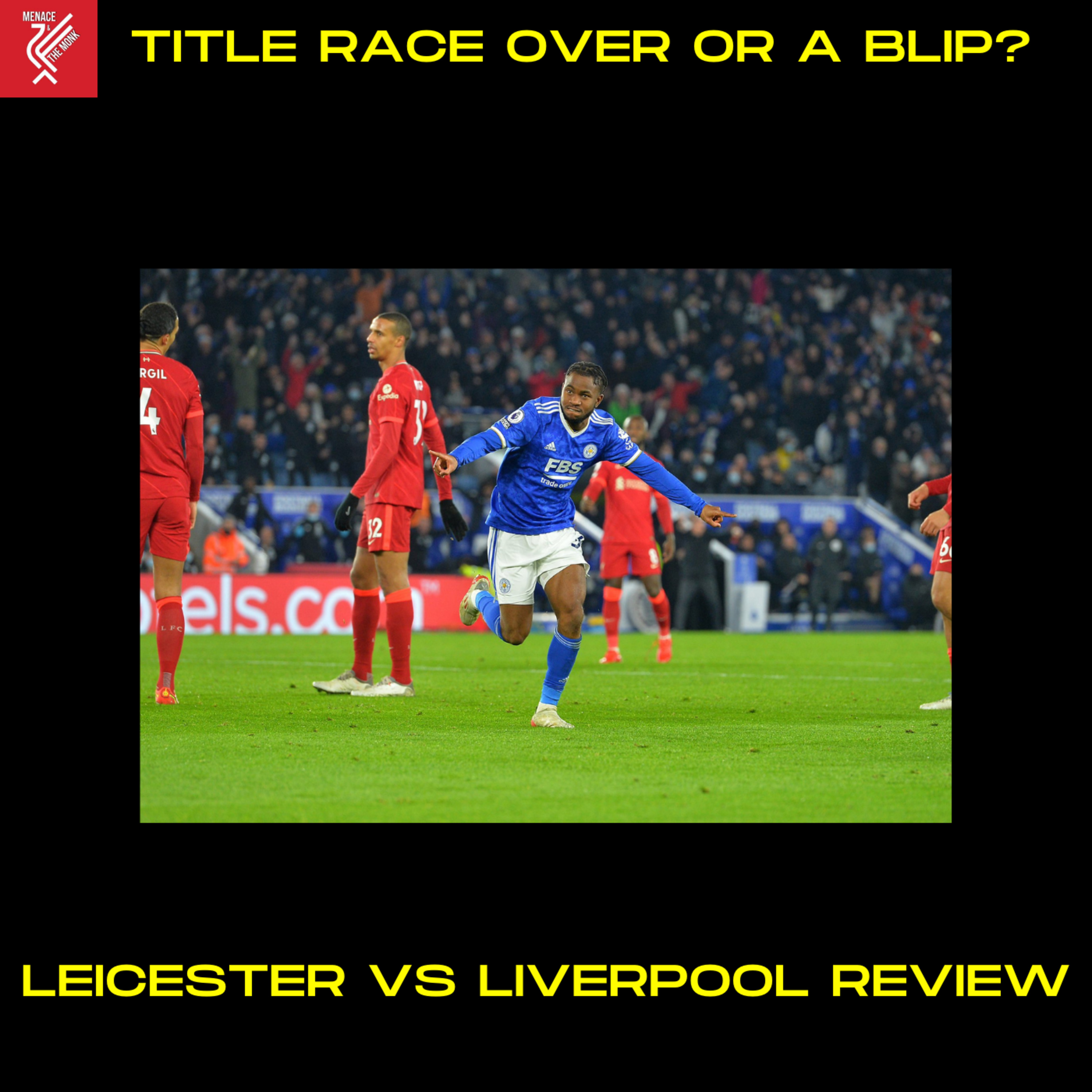 Leicester vs Liverpool : Match Review episode artwork