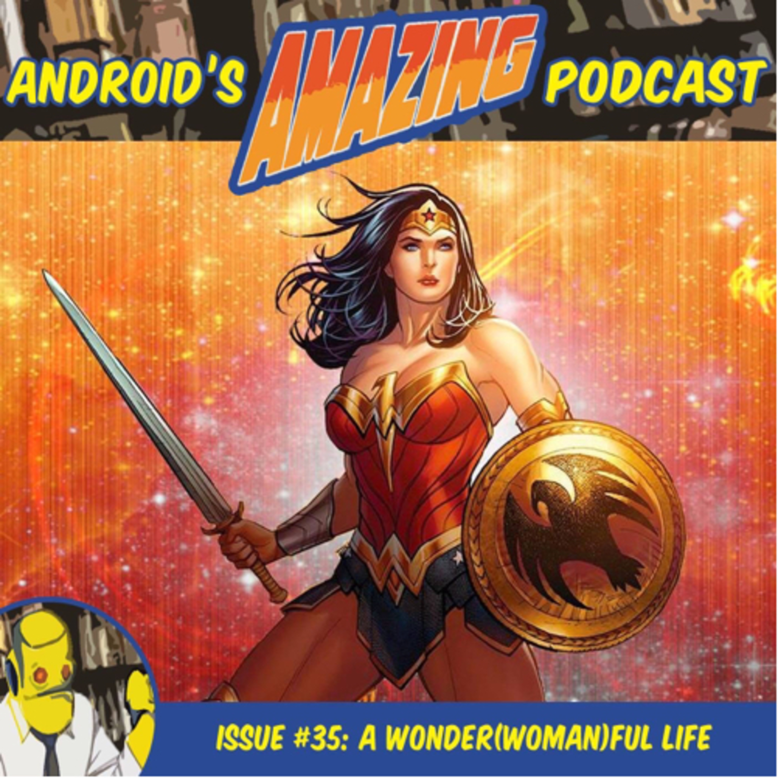Issue #35: A Wonder(Woman)ful Life