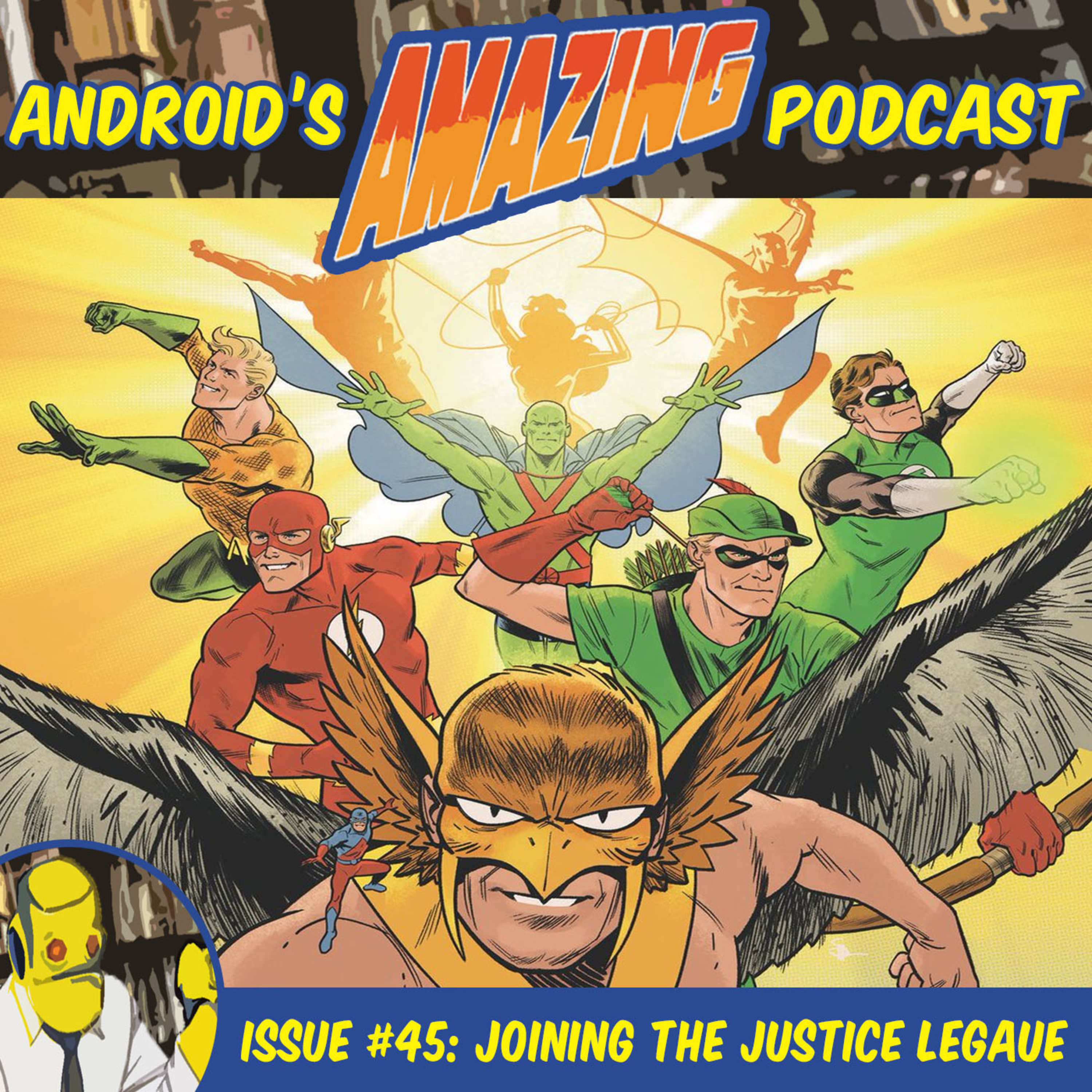 Issue #45: Joining the Justice League