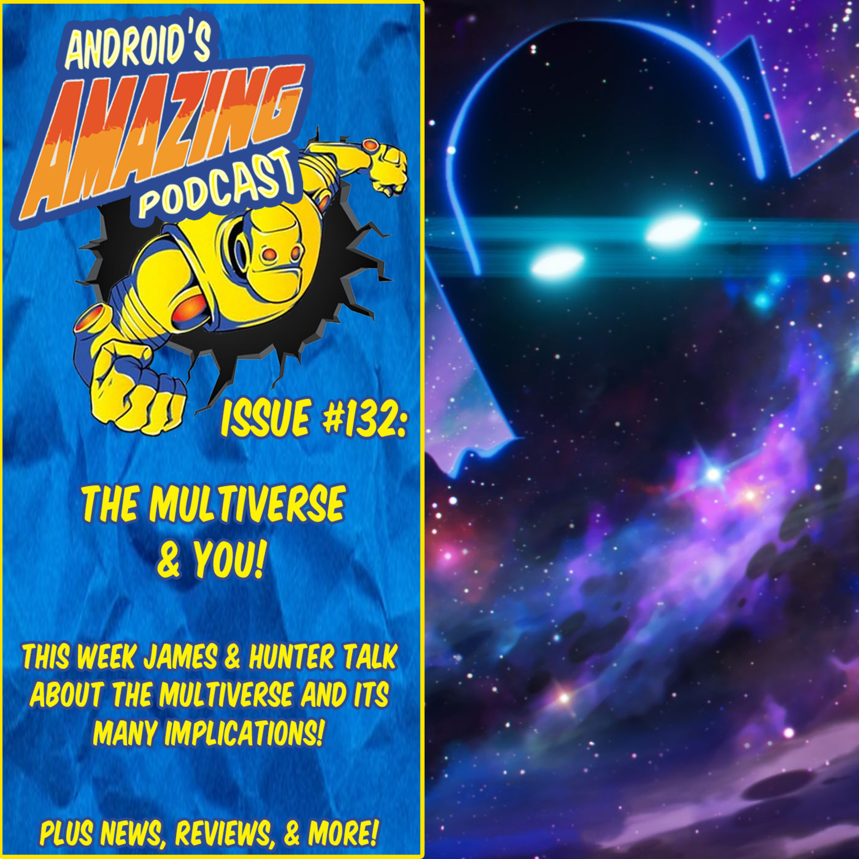 Issue #132: The Multiverse & You!