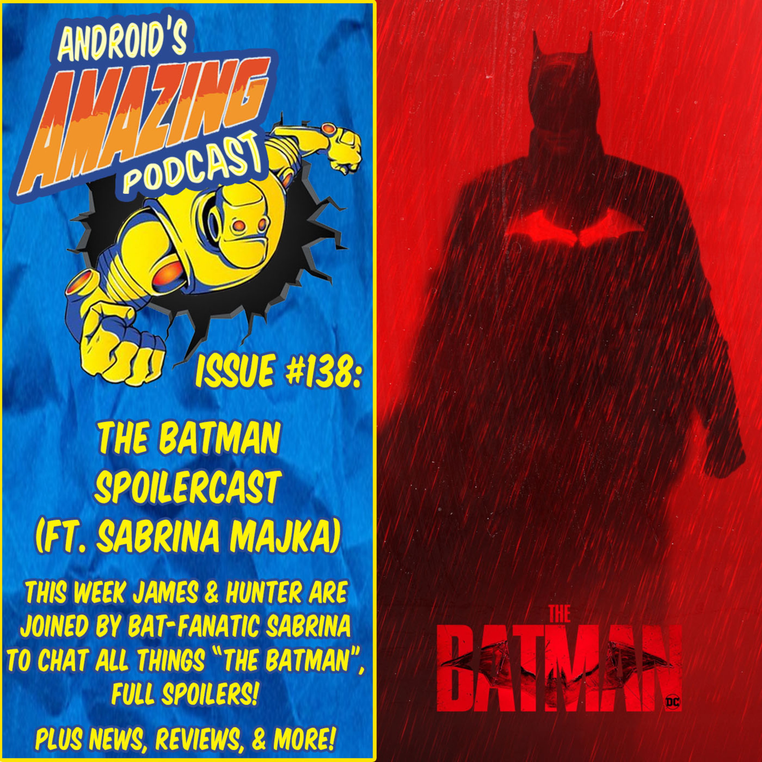 Issue #138: The Batman Spoilercast (ft. Sabrina Majka)