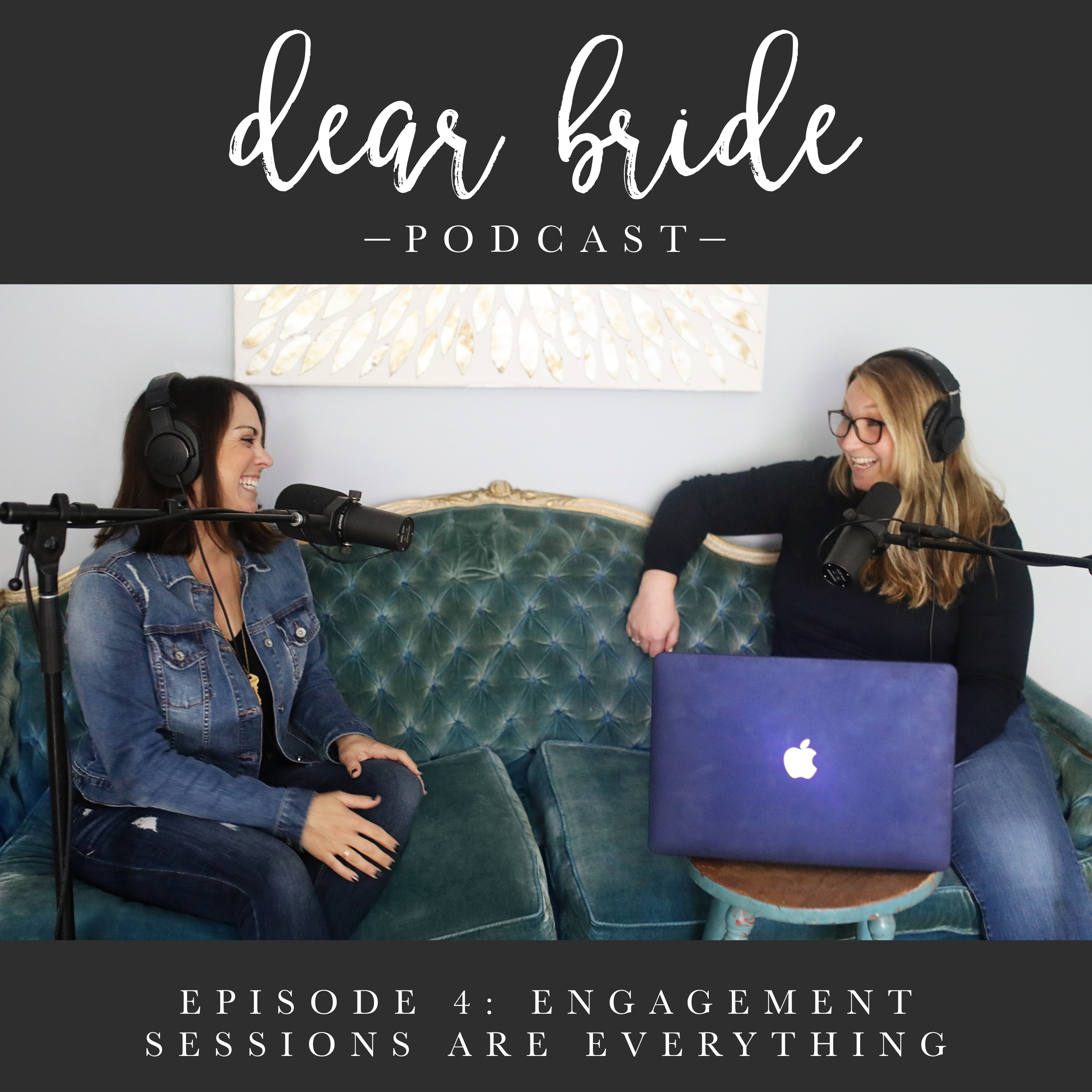 Episode Four: Engagement Sessions Are Everything