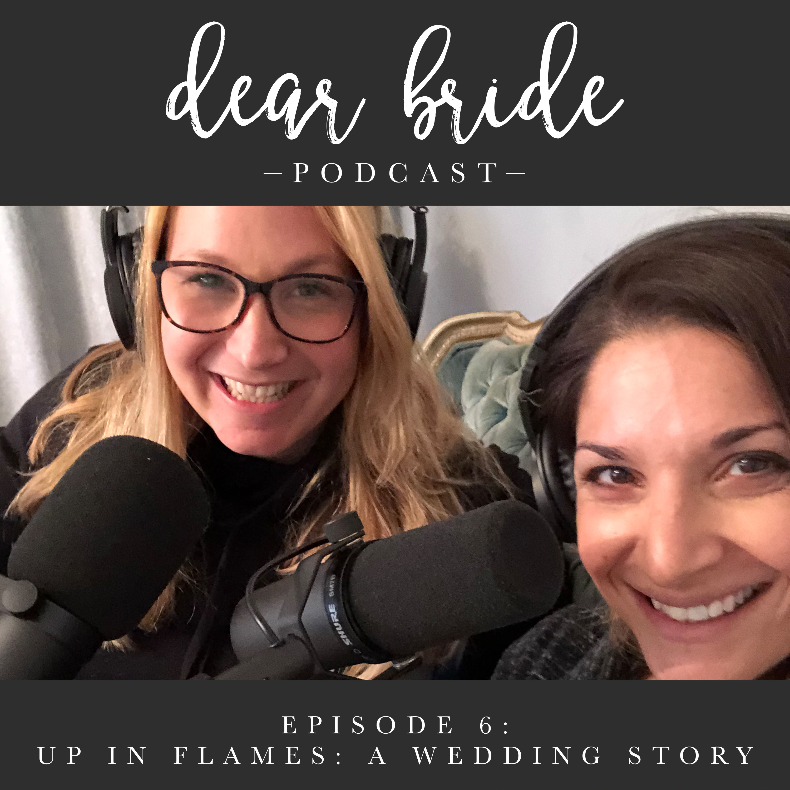 Episode Six: Up In Flames: A Wedding Story