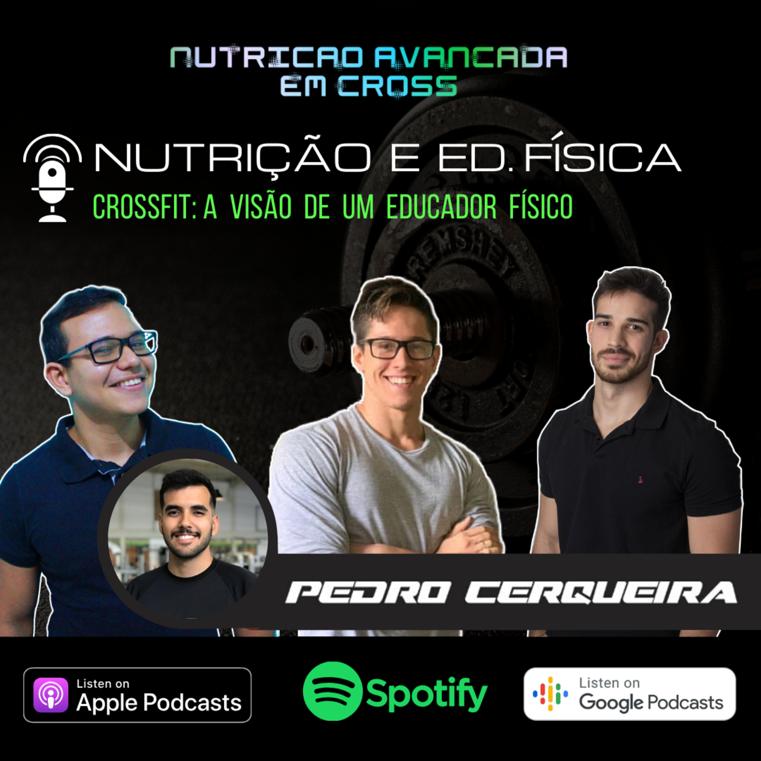 08 - Nutrição, Ed. Física e Crossfit: NAC convida Pedro Cerqueira