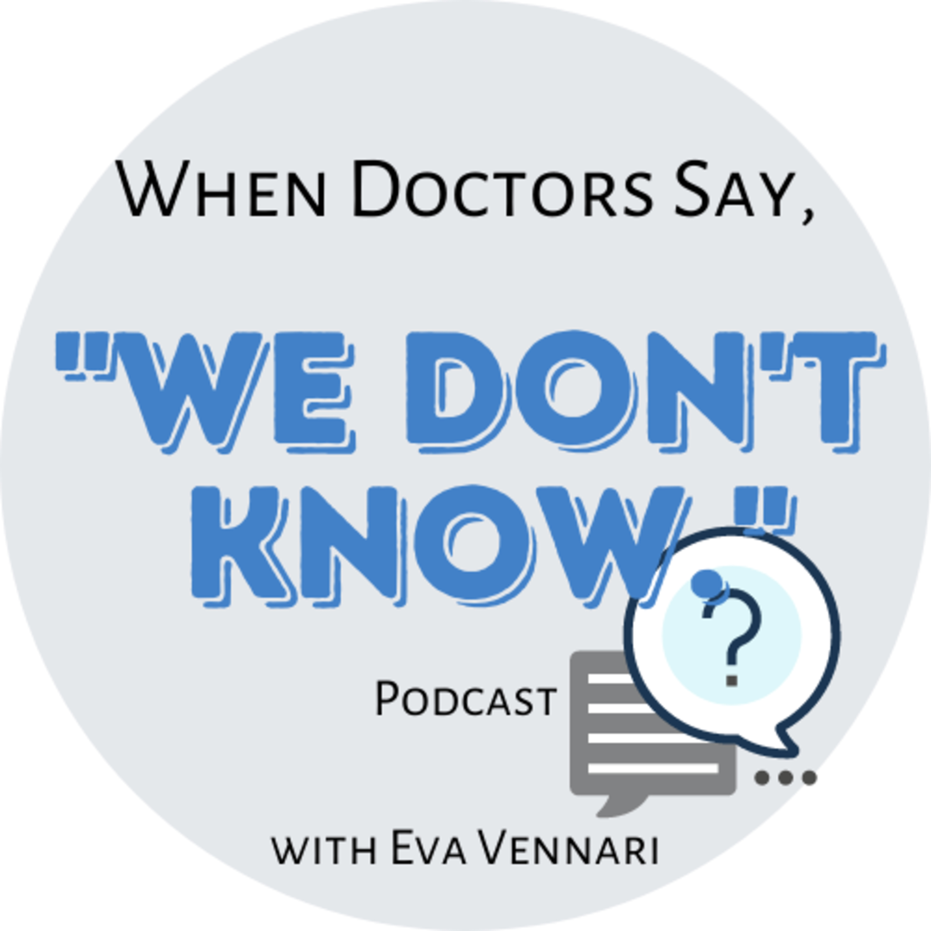 When Doctors Say \'We don\'t know.\'