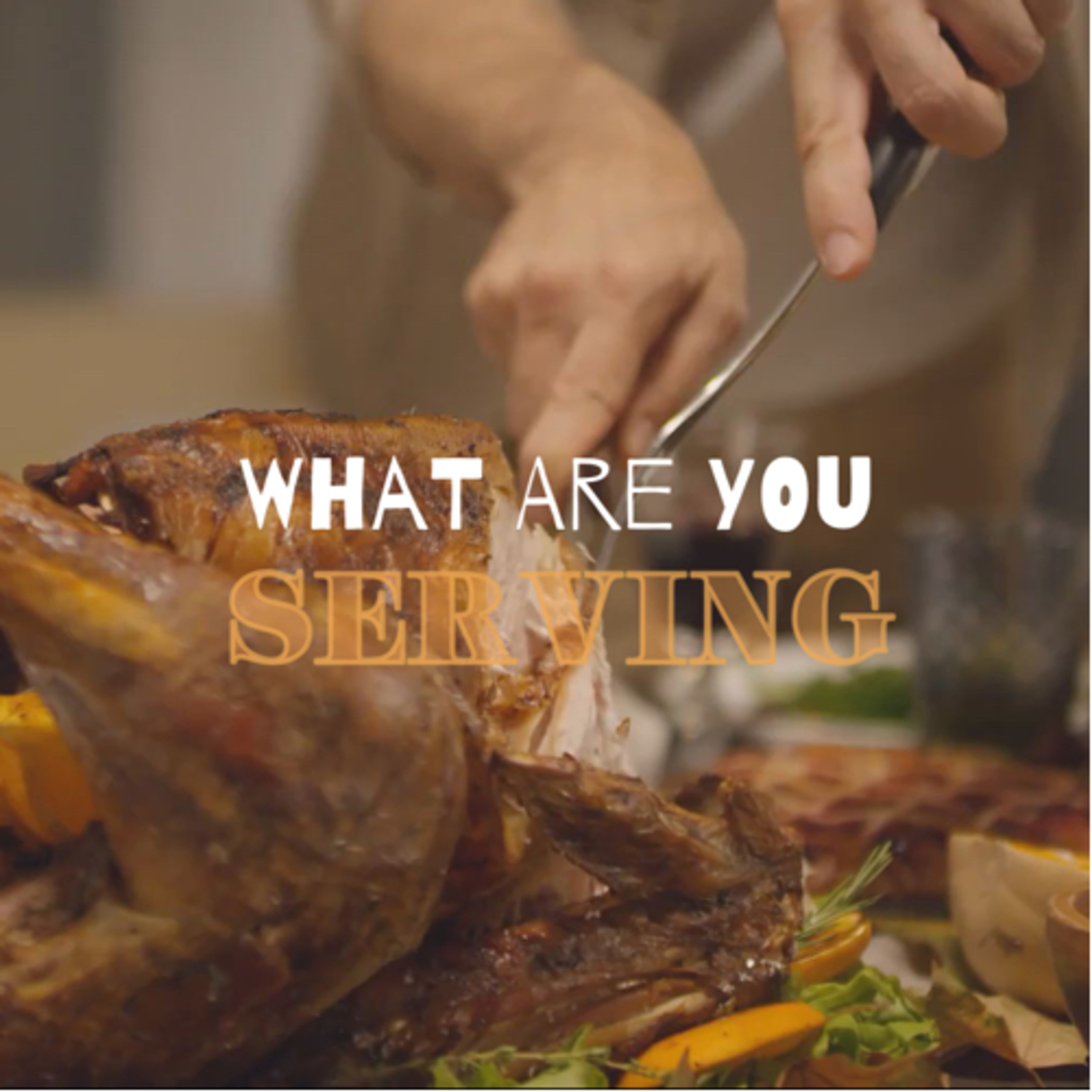 What are you Serving?  episode artwork
