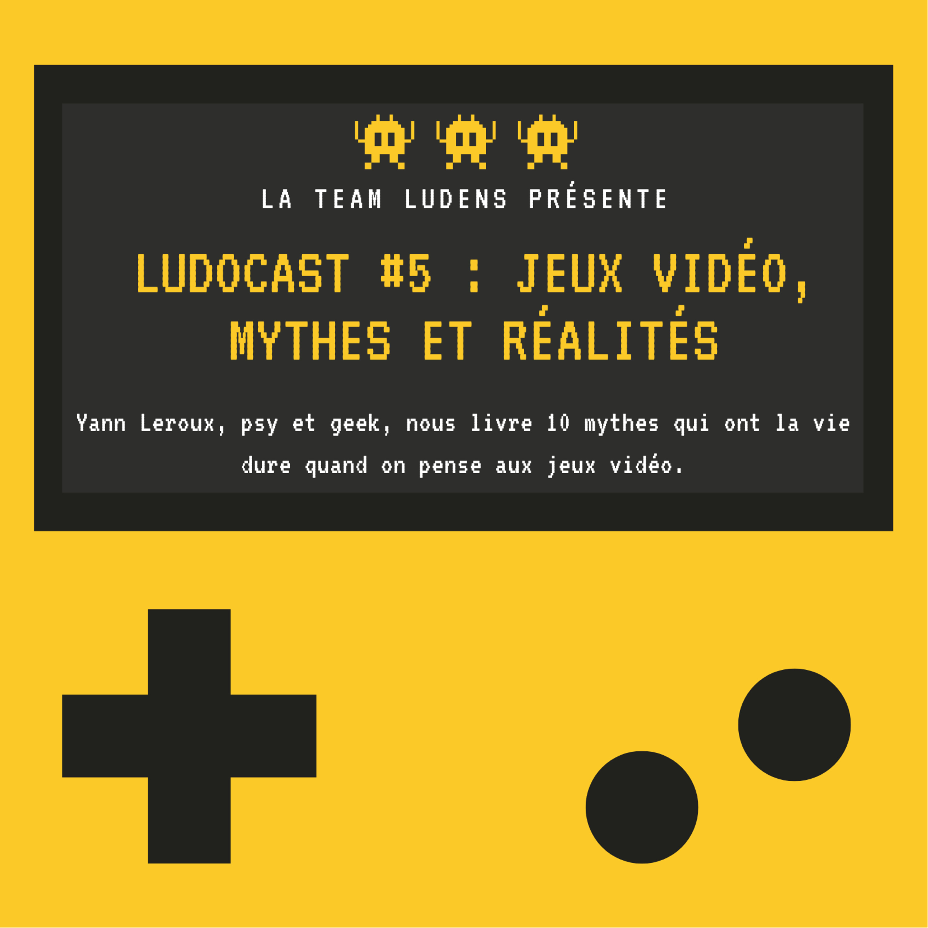 Jeux vidéo : Mythes et réalités (Yann Leroux) episode artwork