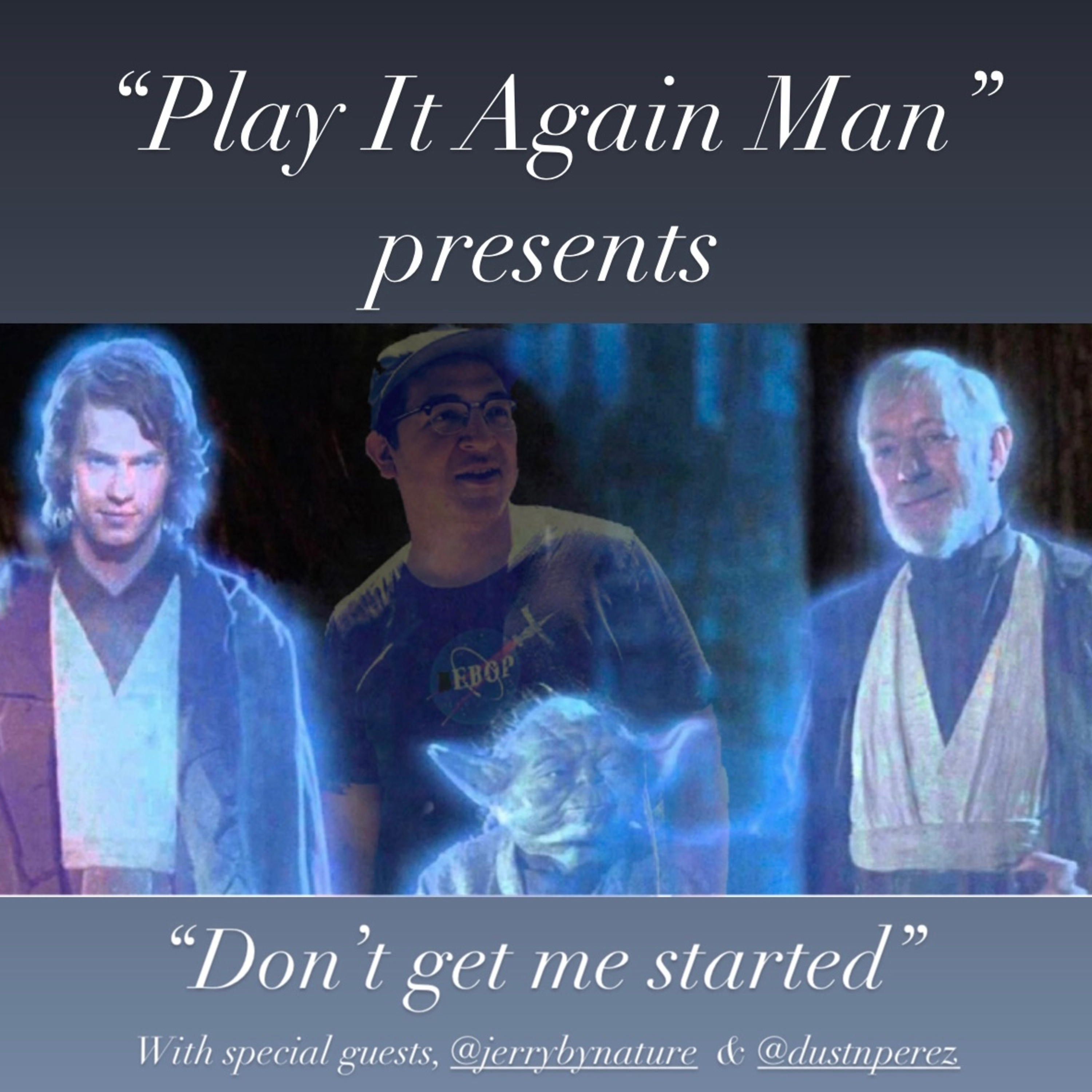 Play It Again Man Presents: Don't Get Me Started episode artwork