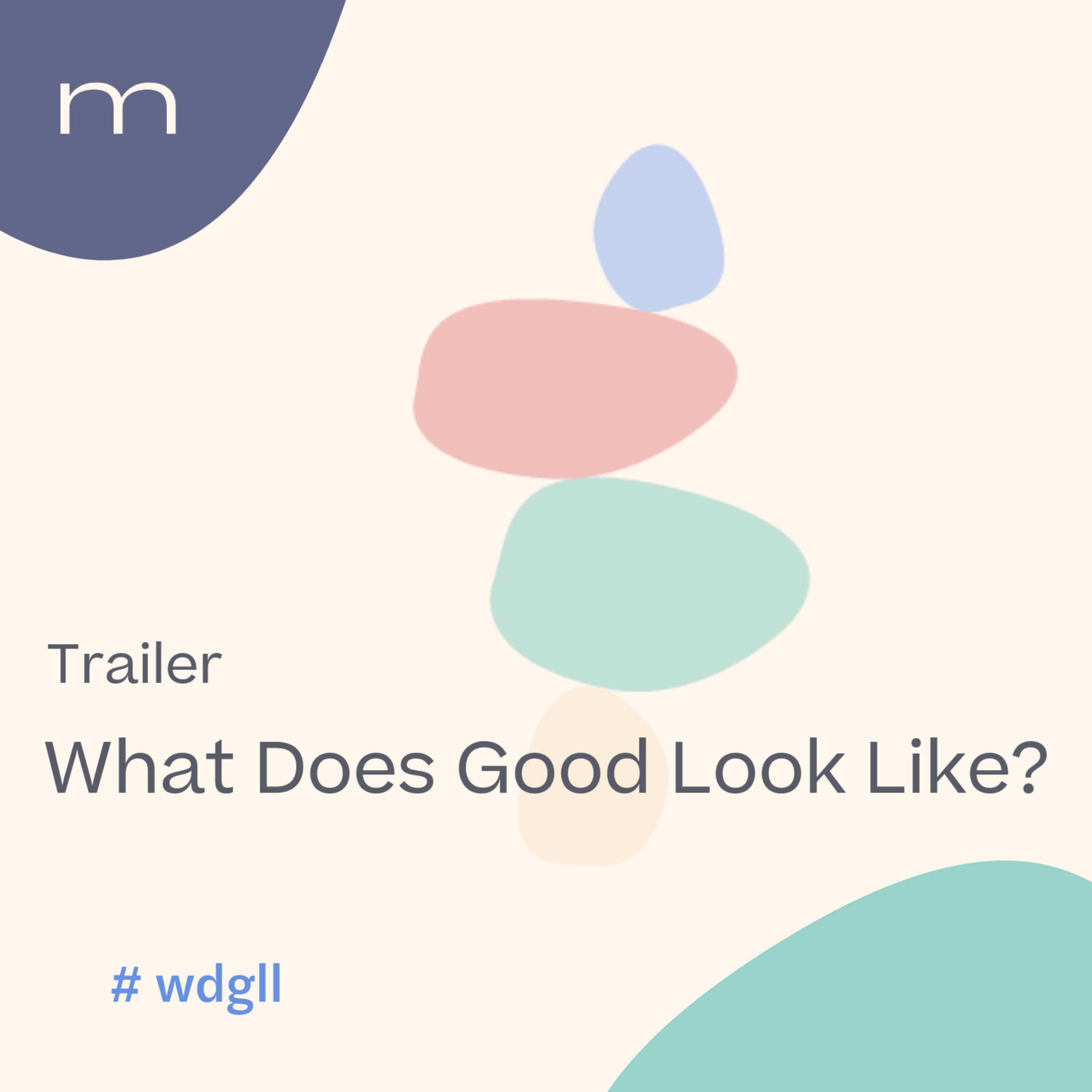 What Does Good Look Like?