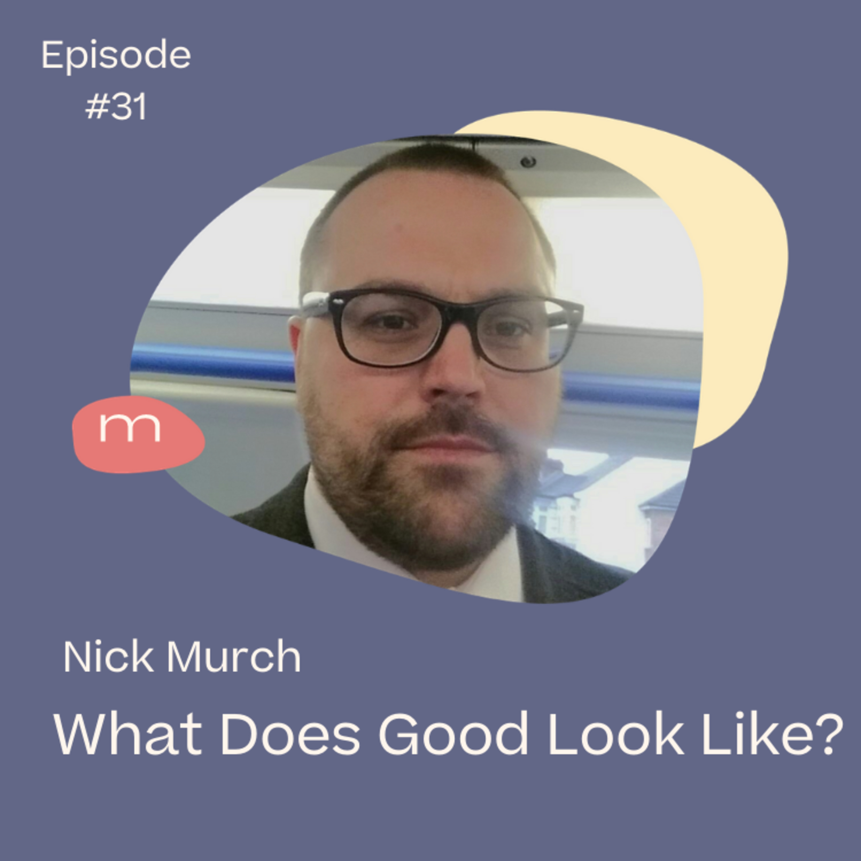 What Does Good Look Like?