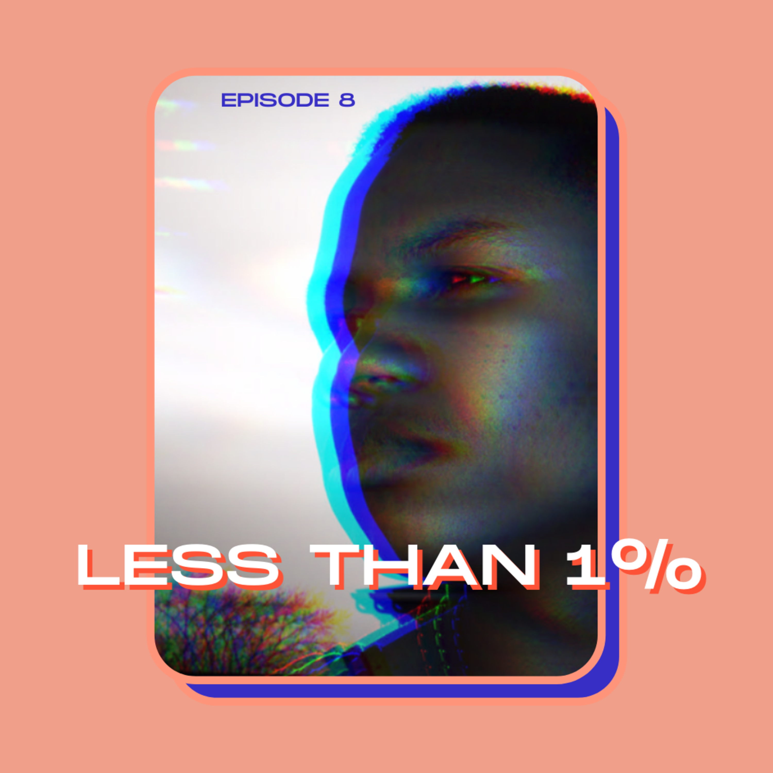 Episode 8: Less Than 1% episode artwork