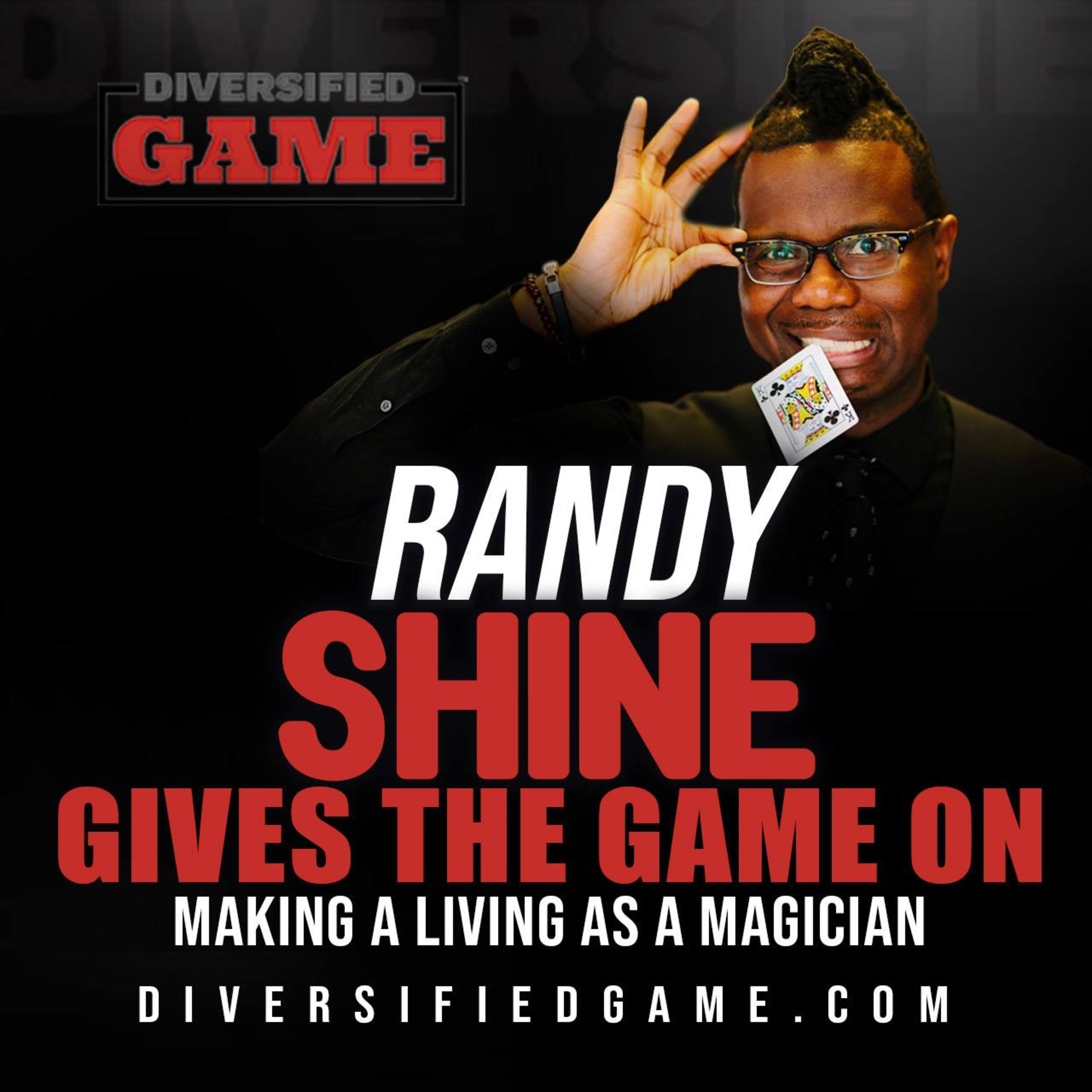 Randy Shine Gives Us The Game On Making a Living As A Magician episode artwork
