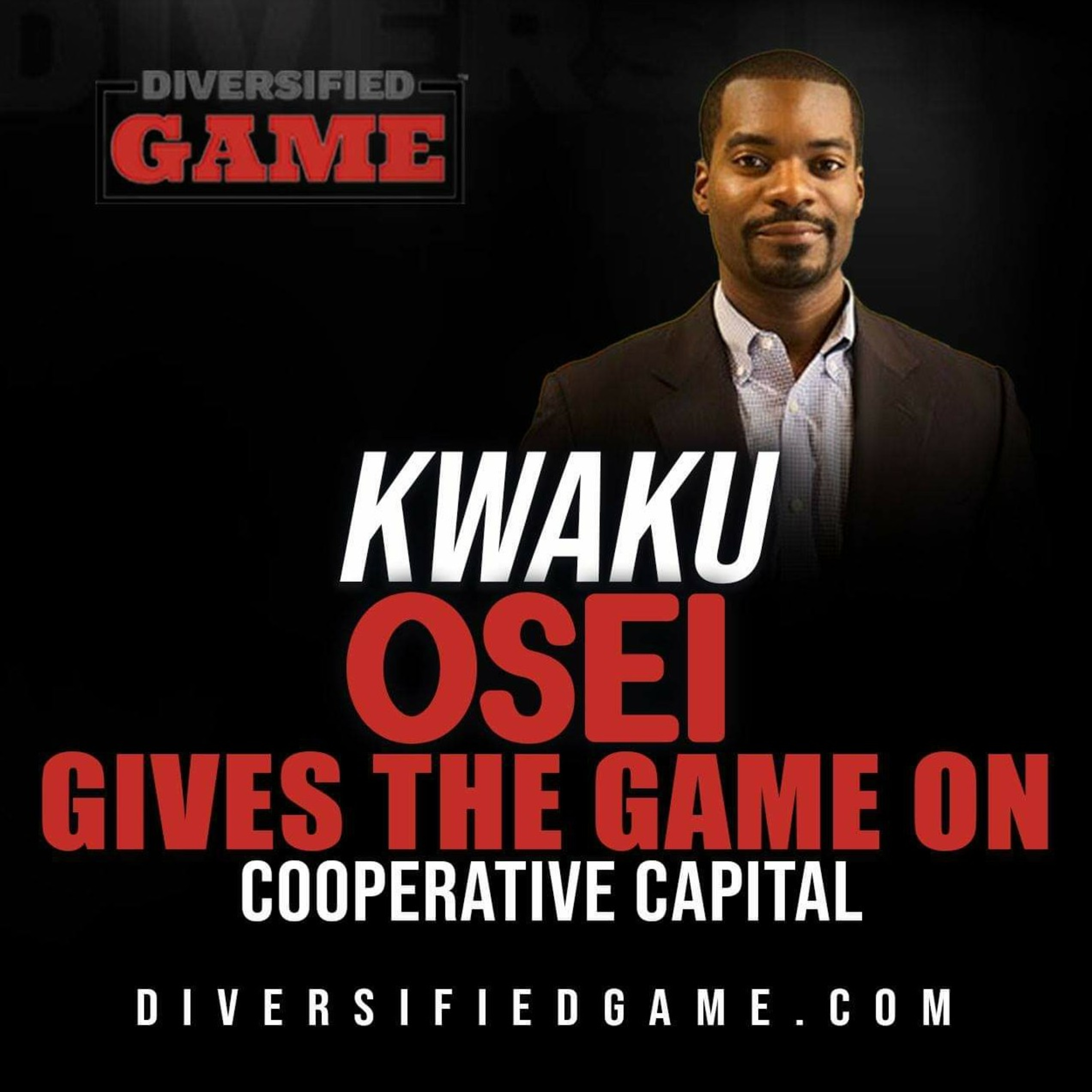 Kwaku Osei Gives The Game On Investing In Your Community With Cooperative Capital episode artwork