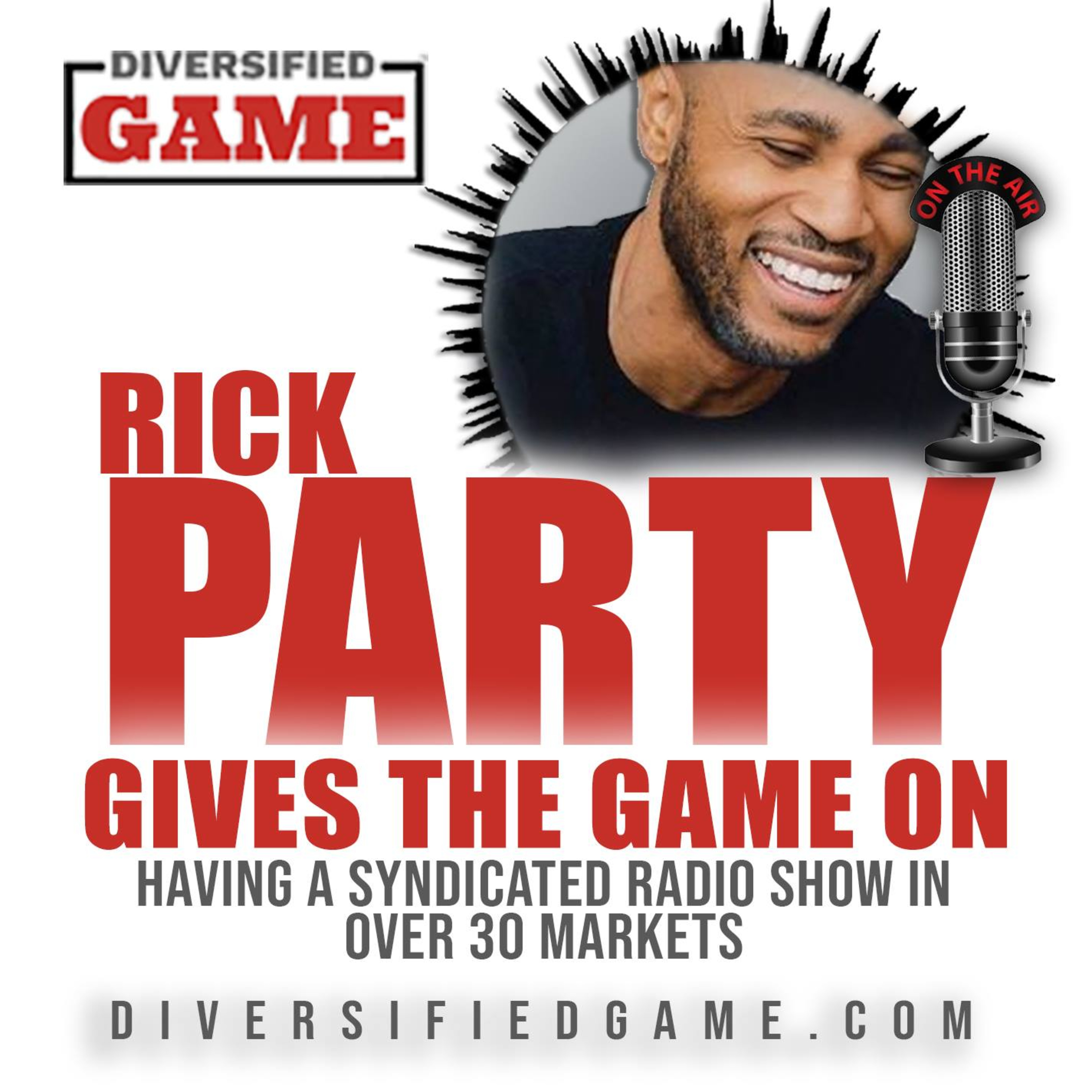 Rick Party Gives The Game On Having A Syndicated Radio Show in Over 30 Markets episode artwork