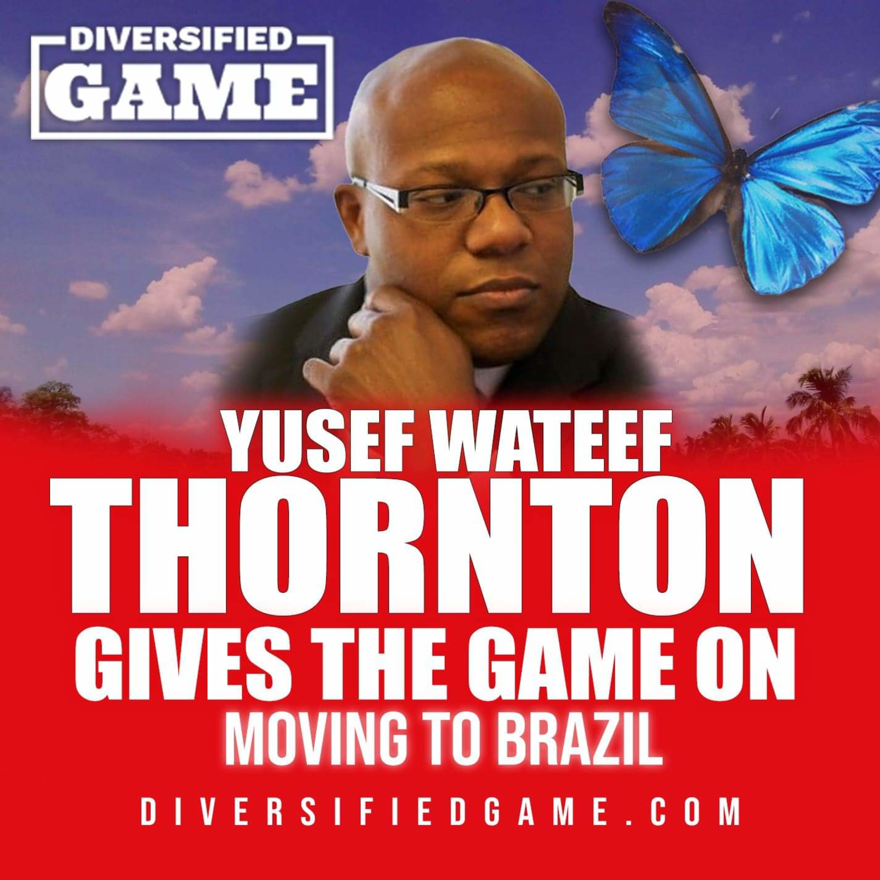 Yusef Wateef Gives The Game On Moving To Brazil #BlackExpatsInBrazil #BLACKSINBRAZIL #BLACKBRAZIL episode artwork