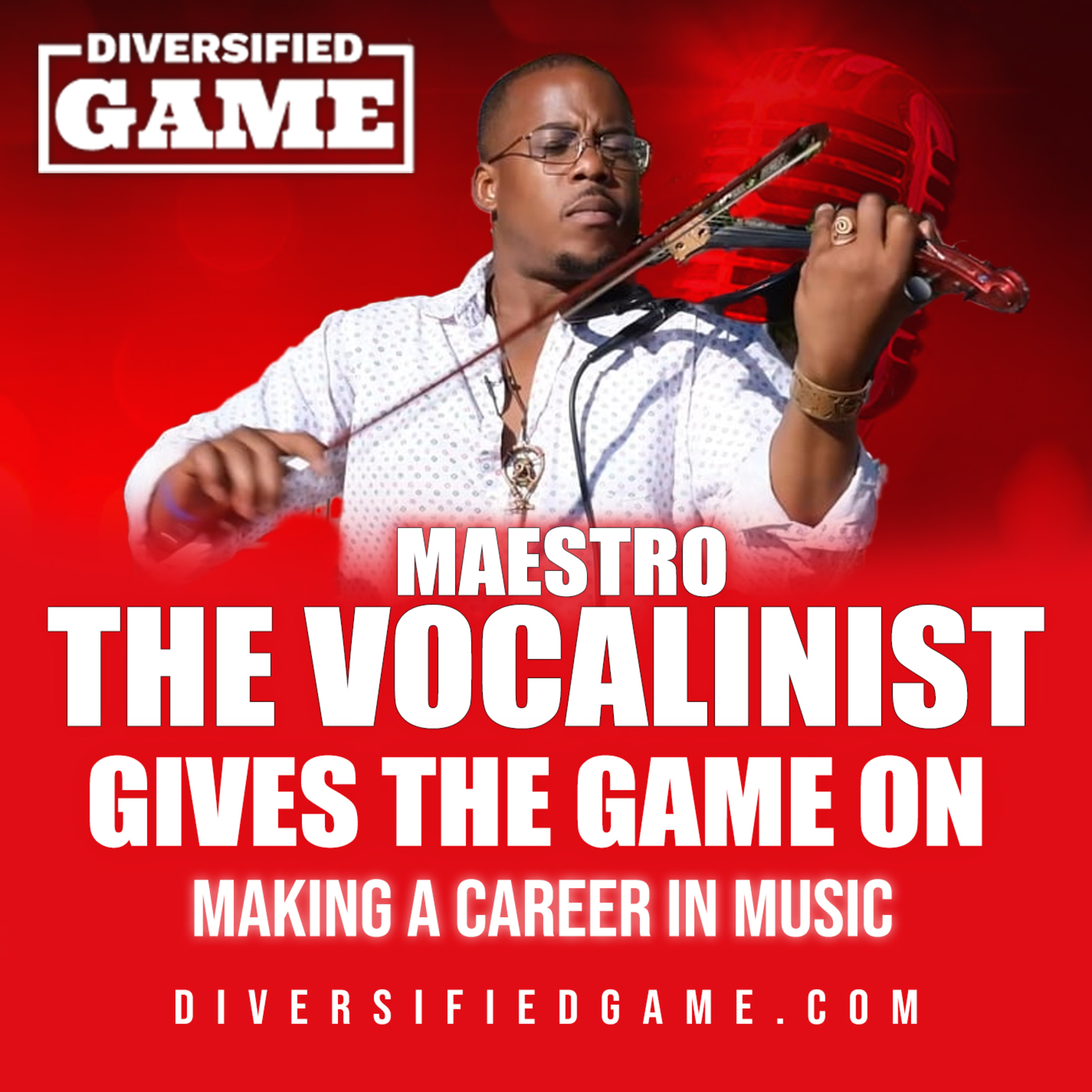 MAESTRO THE VOCALINIST GIVES THE GAME ON MAKING A CAREER IN MUSIC episode artwork